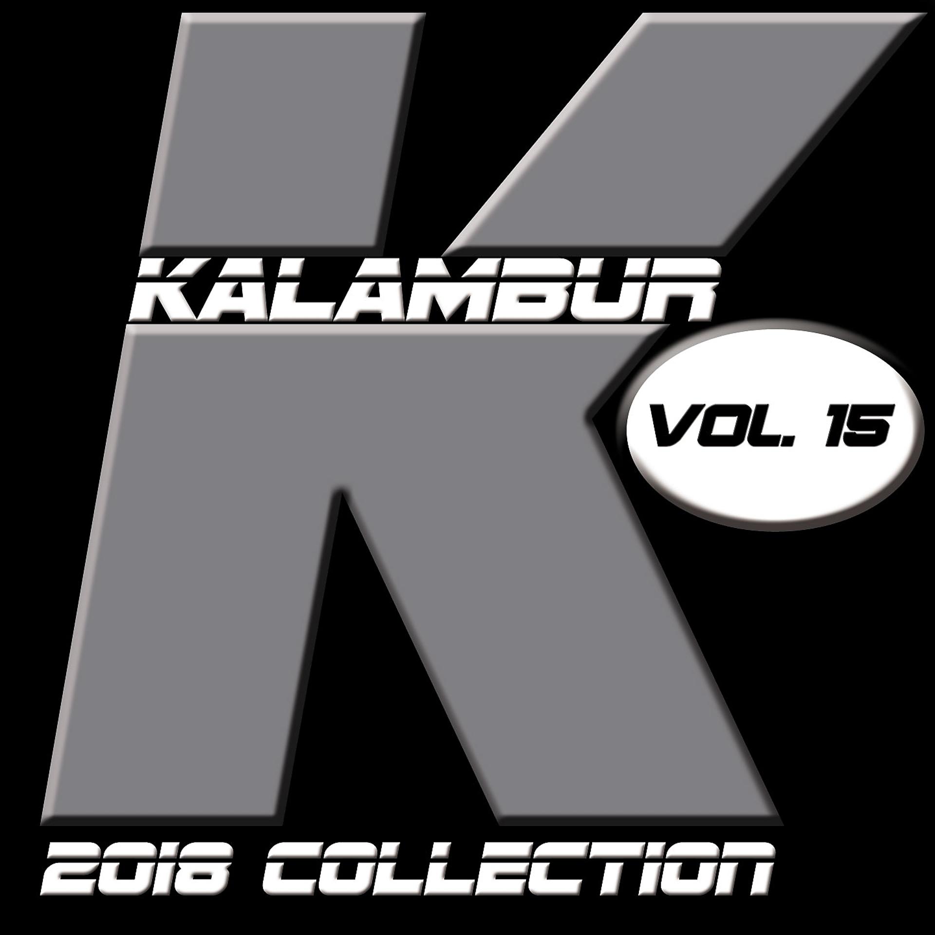 Постер альбома KALAMBUR 2018 COLLECTION VOL 15