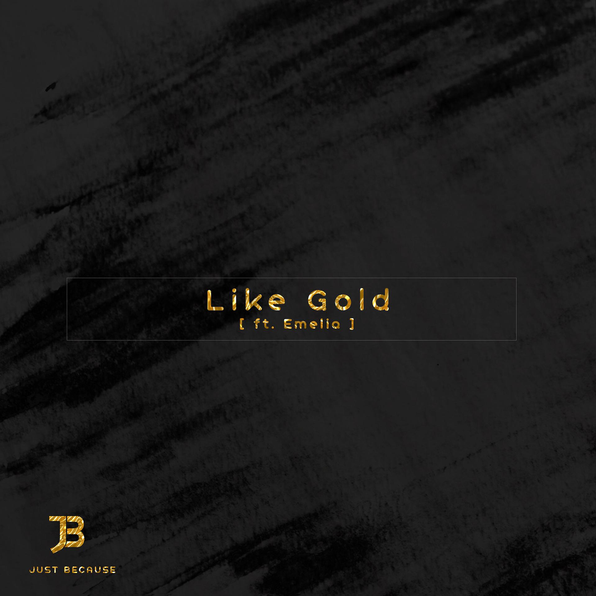 Постер альбома Like Gold (feat. Emelia)