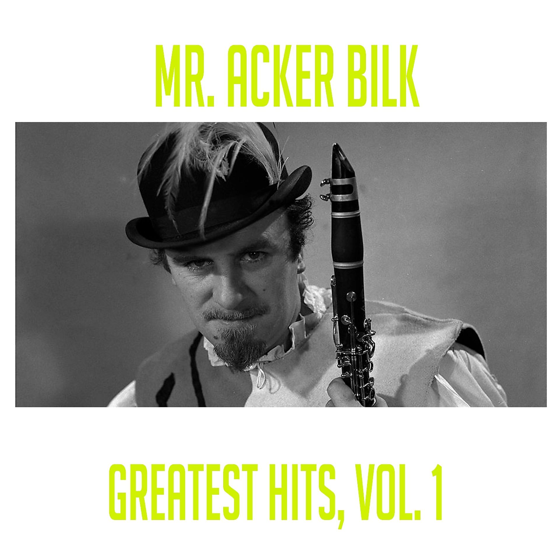 Постер альбома Mr. Acker Bilk - Greatest Hits, Vol. 1