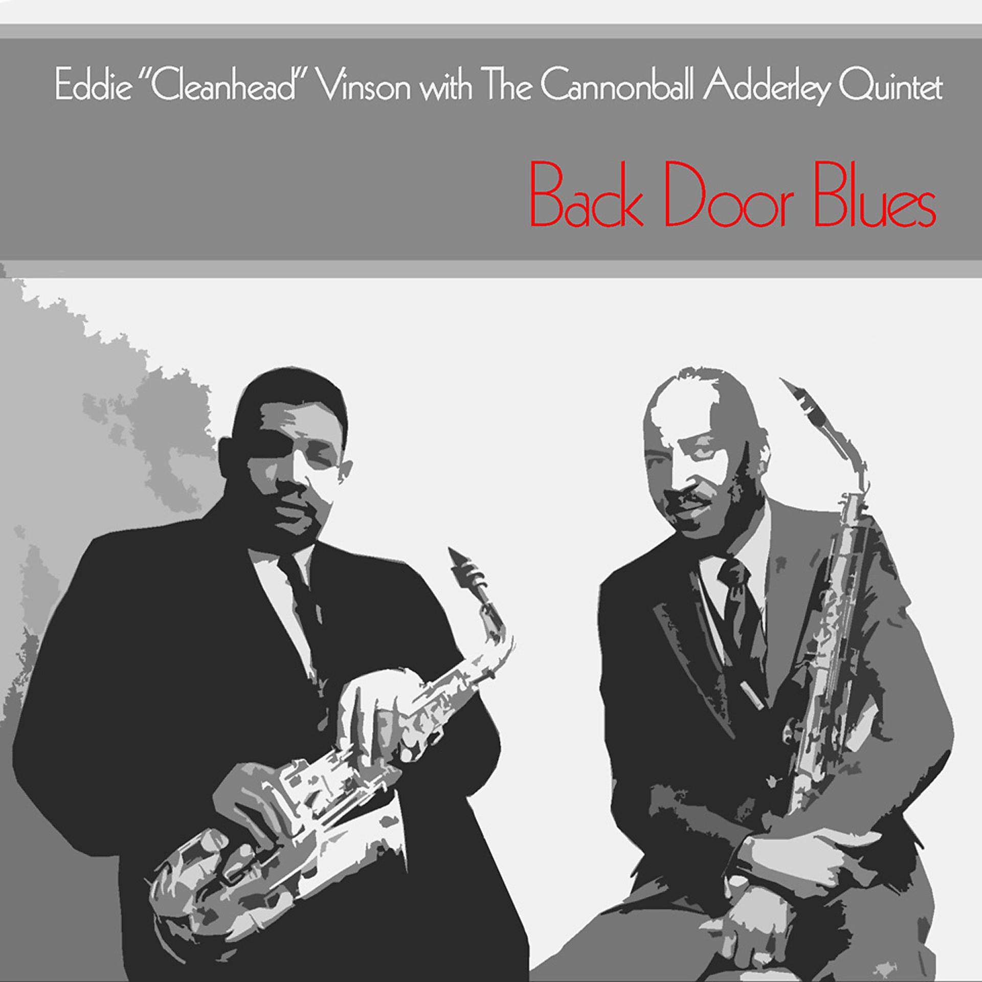 Постер альбома Eddie "Cleanhead" Vinson with The Cannonball Adderley Quintet: Back Door Blues