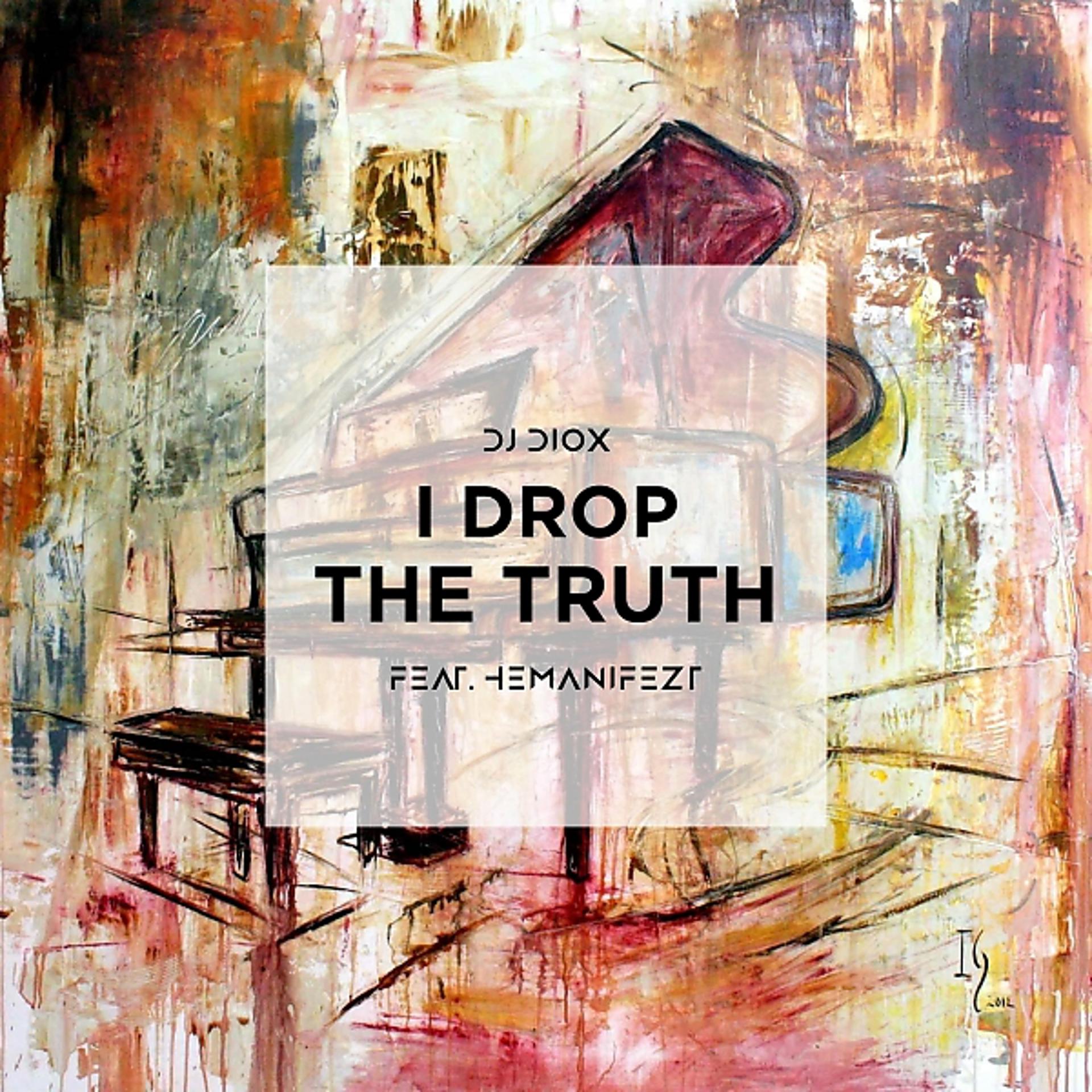 Постер альбома I Drop the Truth (feat. Hemanifezt)