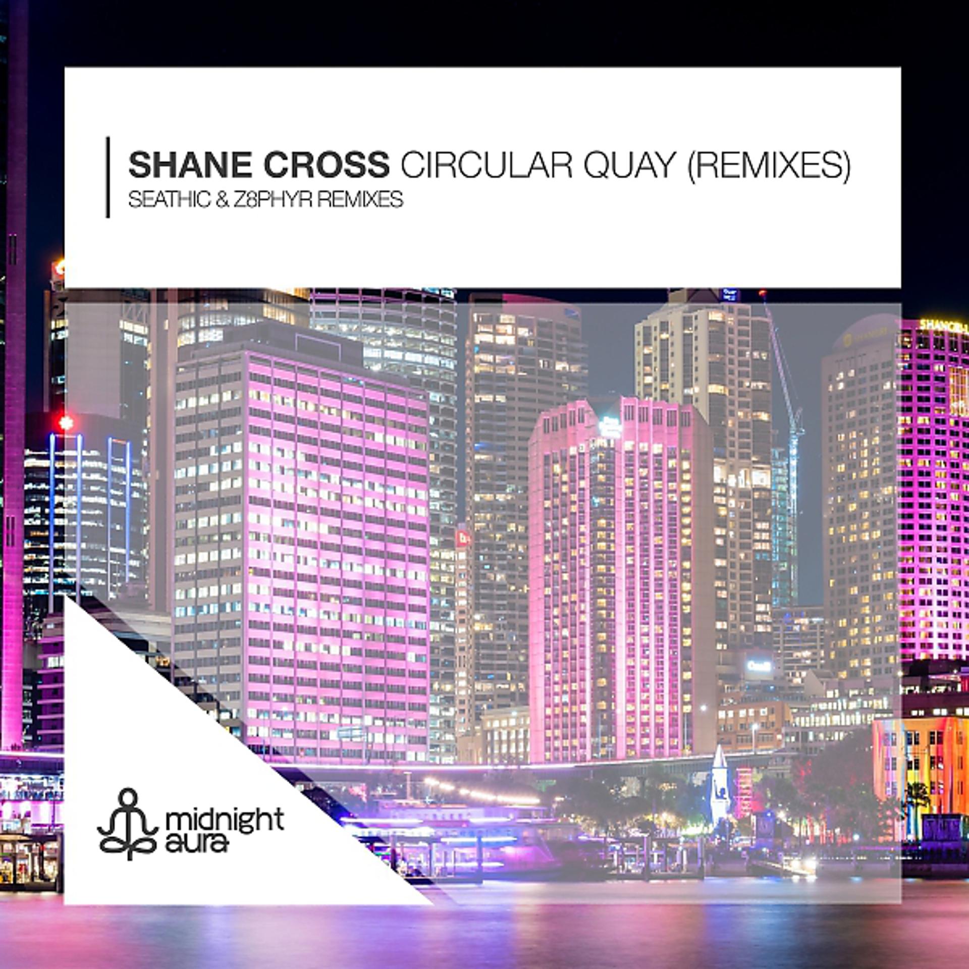 Постер альбома Circular Quay (Remixes)