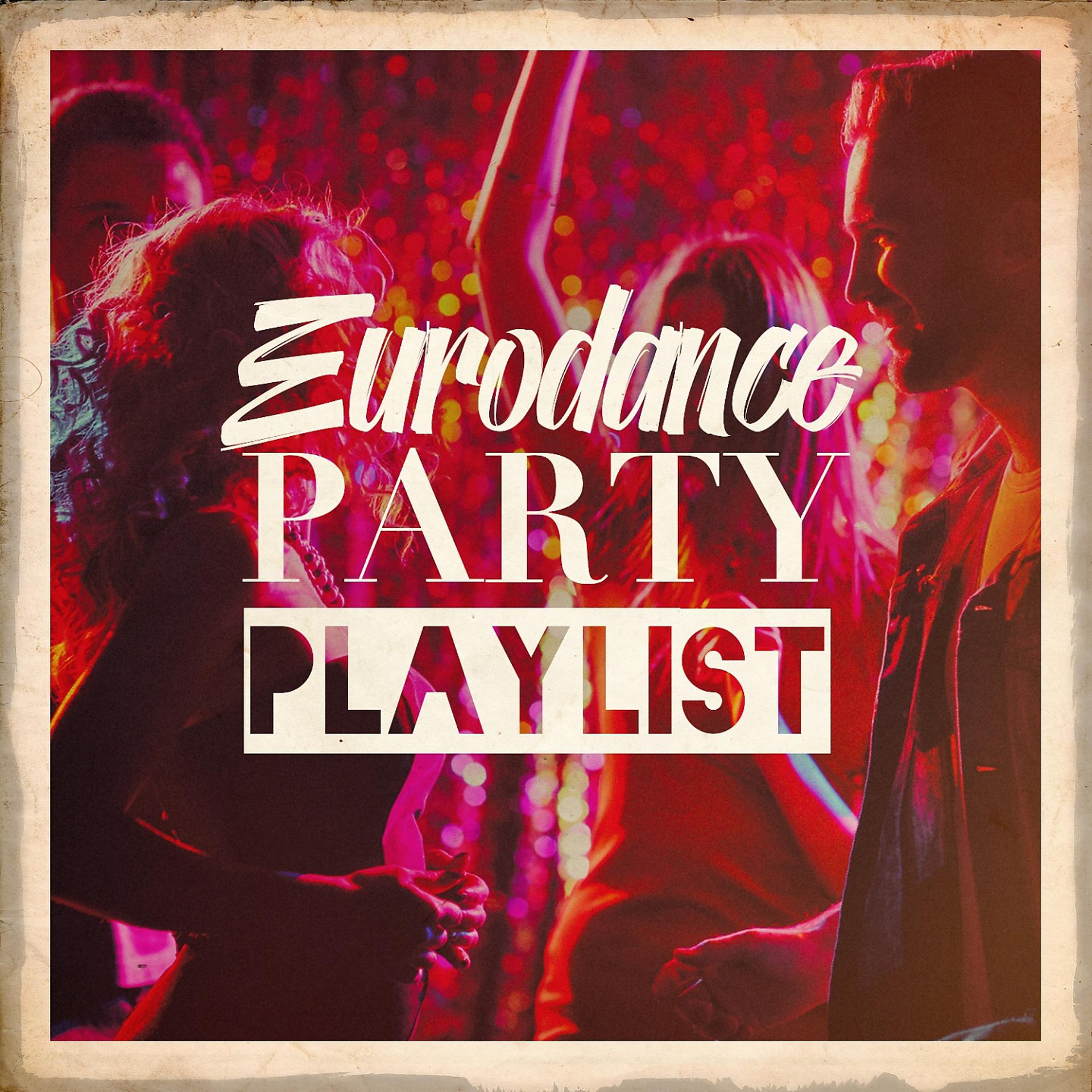 Постер альбома Eurodance Party Playlist