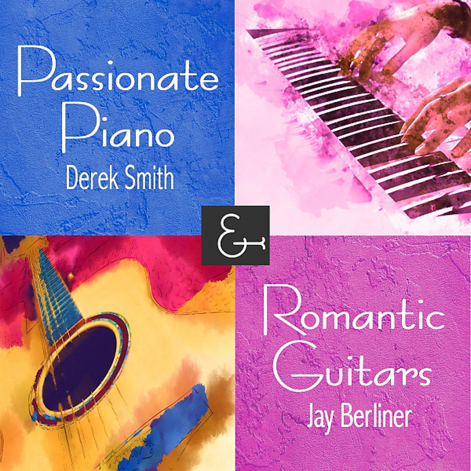 Постер альбома Passionate Piano & Romantic Guitars