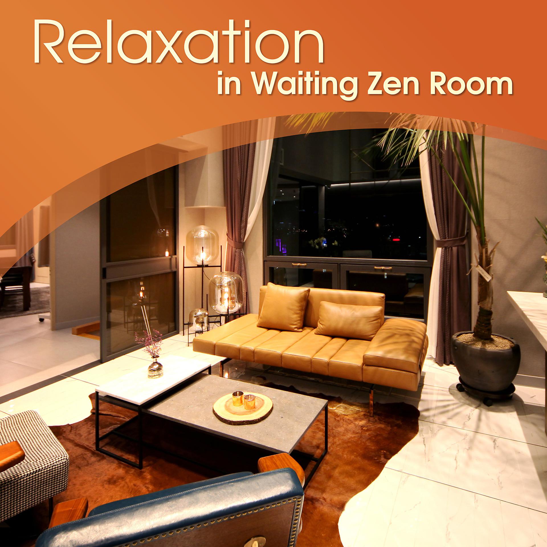 Постер альбома Relaxation in Waiting Zen Room: 50 Ambient New Age Music for Wellness & Spa, Hotel Lounge Background, Songs for Feel Better, Calm Down & Relax