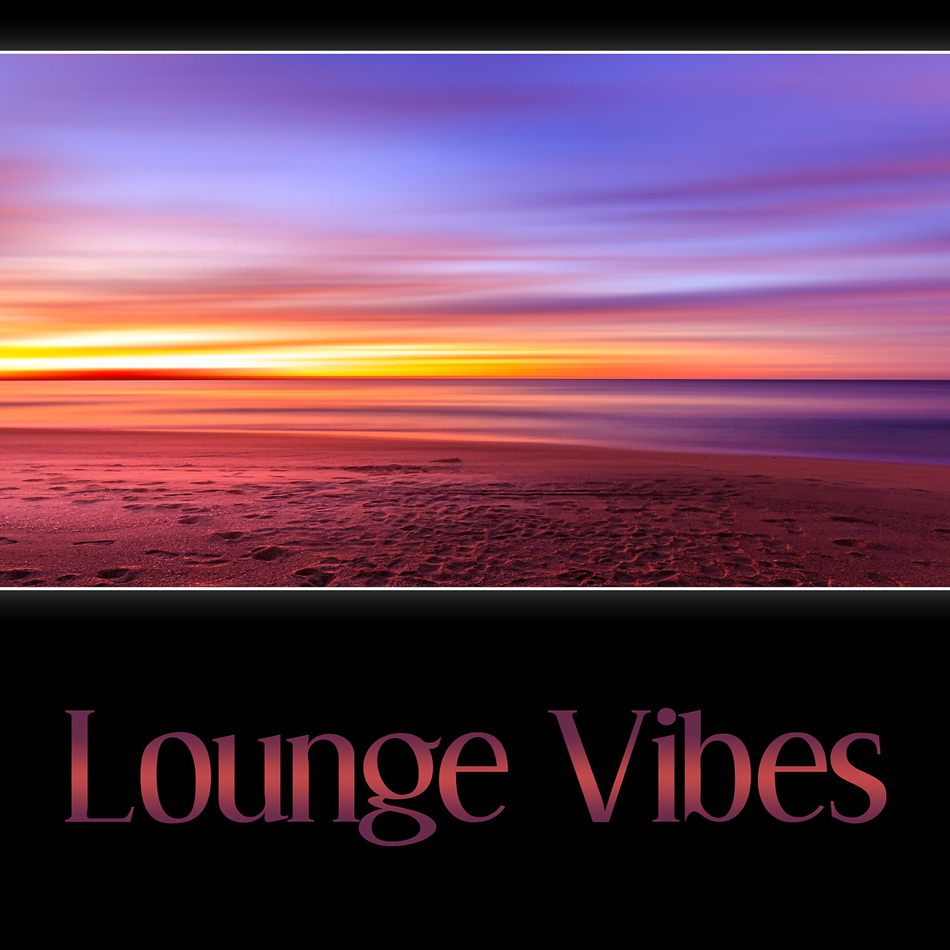 Постер альбома Lounge Vibes – Ambient Chill Relaxation, Chill Out Music Lounge