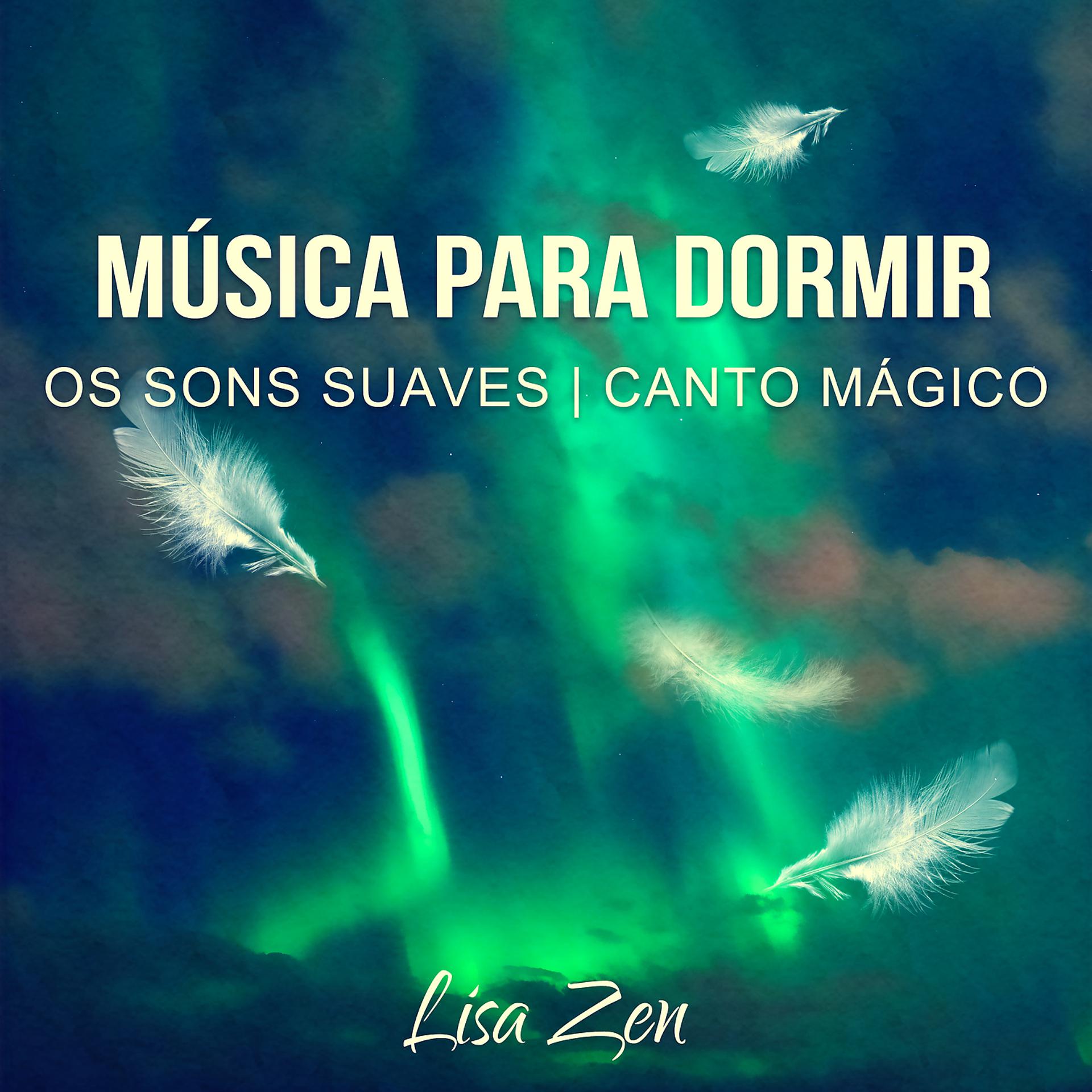 Постер альбома Música para Dormir: Os Sons Suaves, Canto Mágico, Momentos de Paz