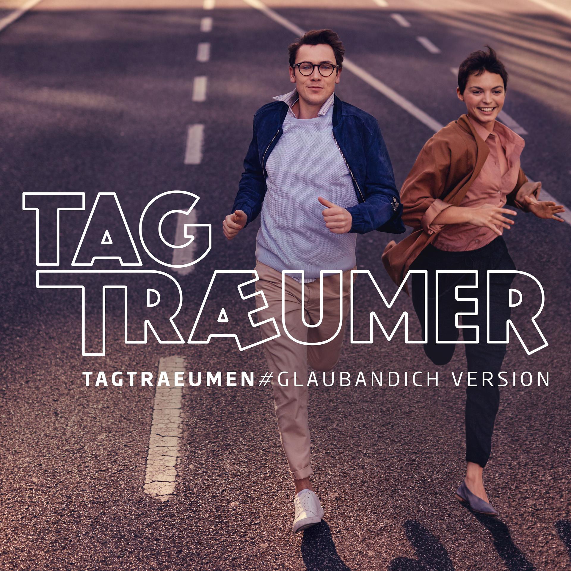 Постер альбома Tagtraeumen (#glaubandich Version 2018)