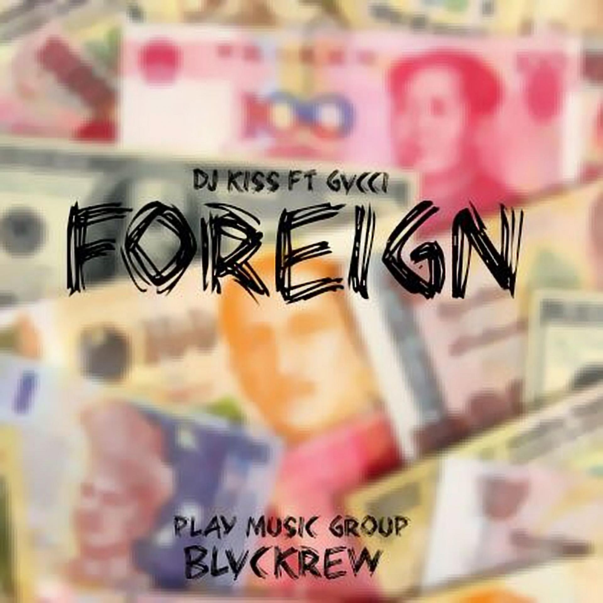 Постер альбома Foreign (feat. Gvcci)