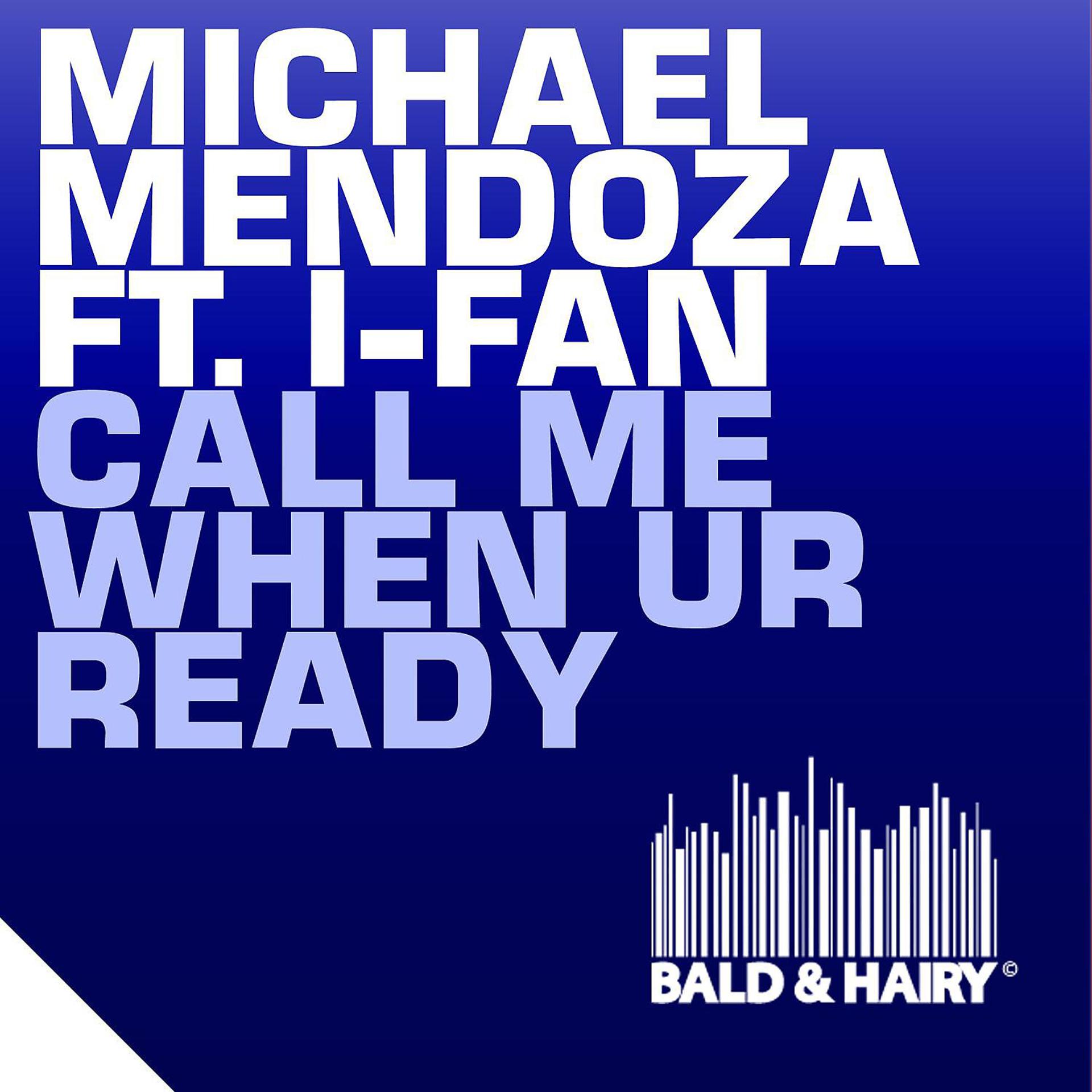 Постер альбома Call Me When UR Ready (feat. I-Fan)