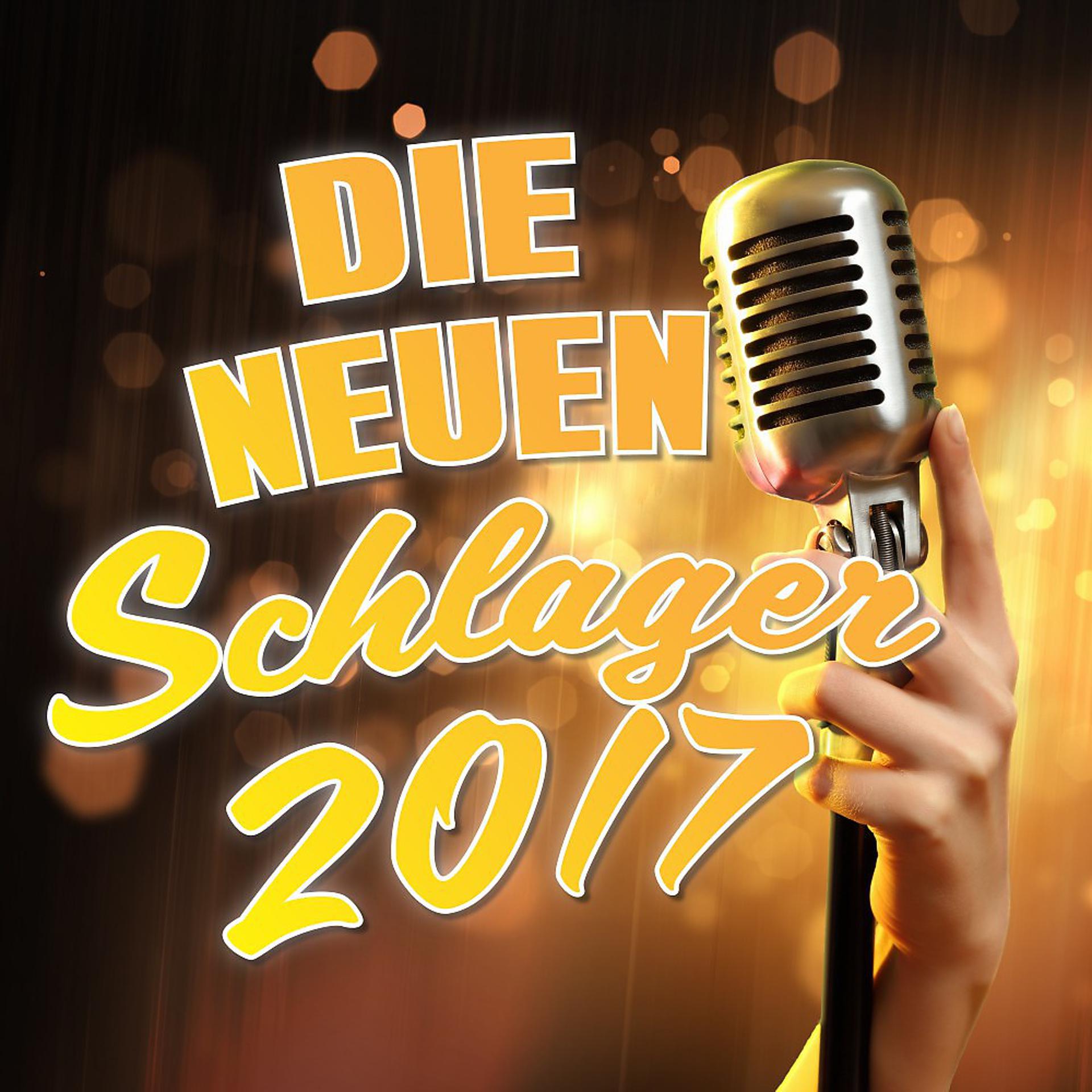 Постер альбома Die neuen Schlager 2017
