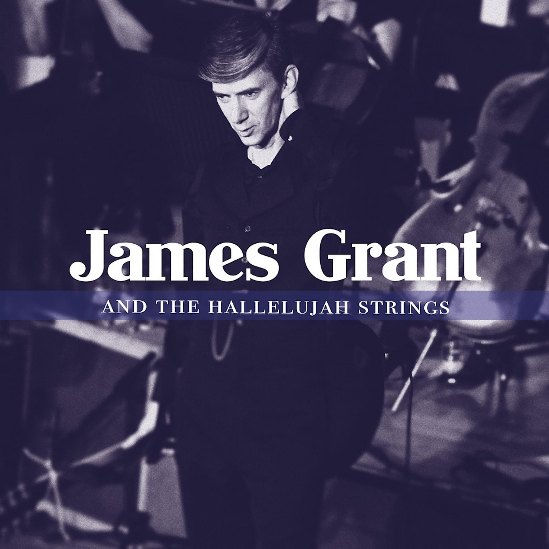 Постер альбома James Grant and the Hallelujah Strings