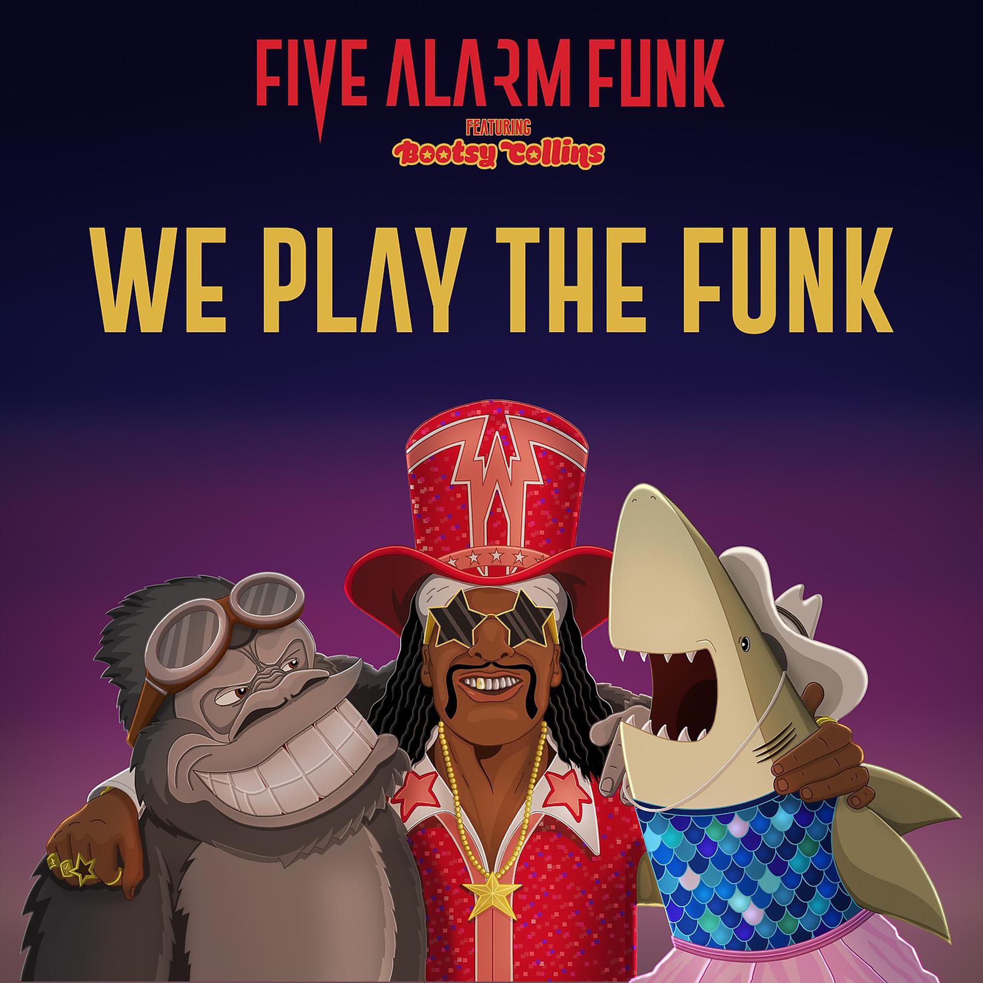 Постер альбома We Play the Funk (feat. Bootsy Collins)