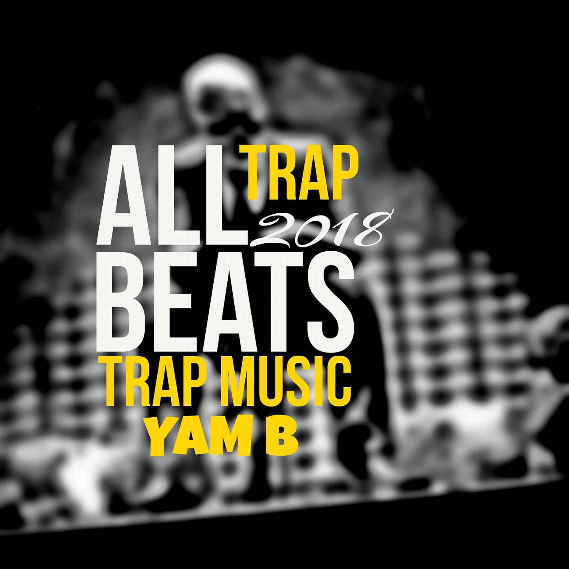 Постер альбома All Trap Beats 2018