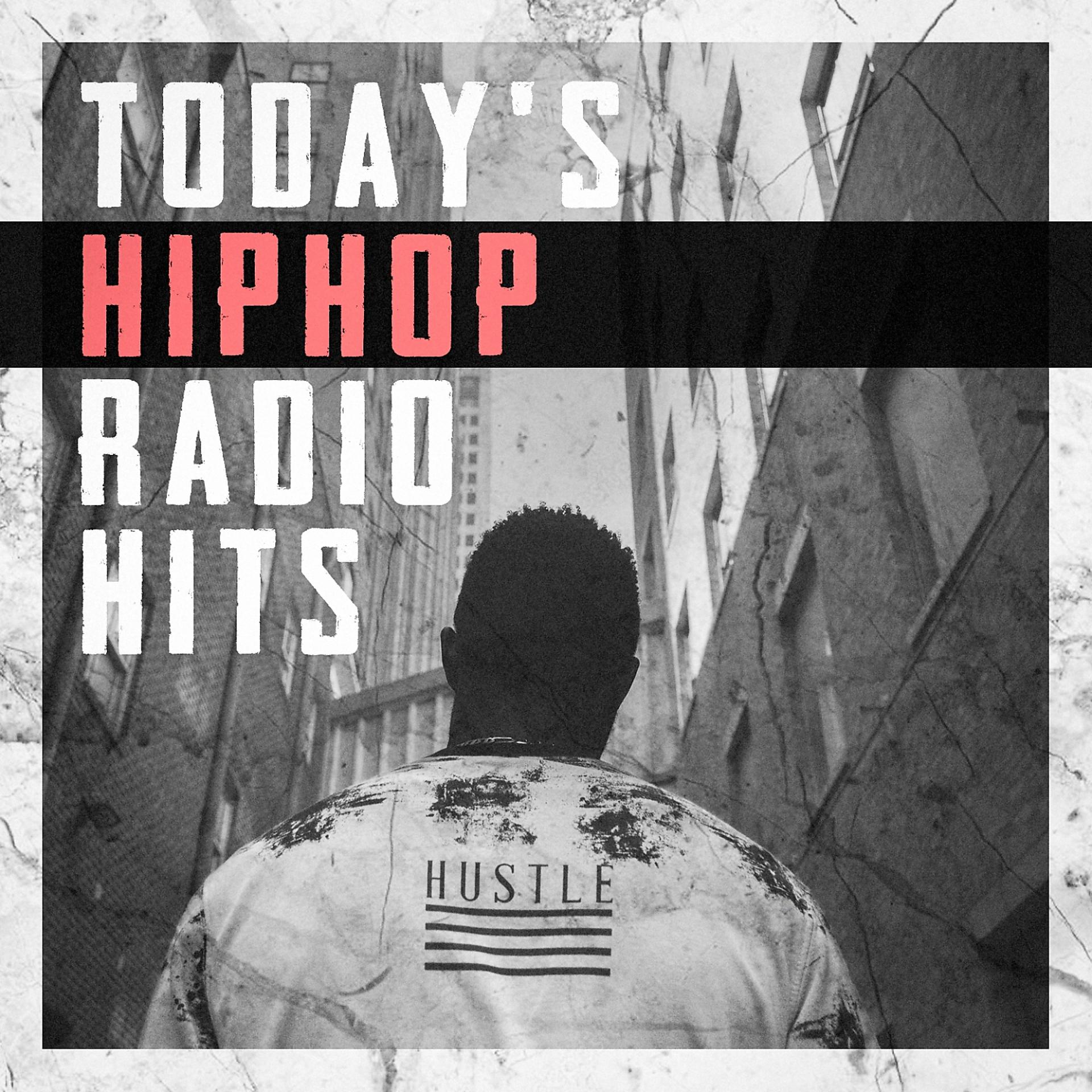 Постер альбома Today's Hip-Hop Radio Hits