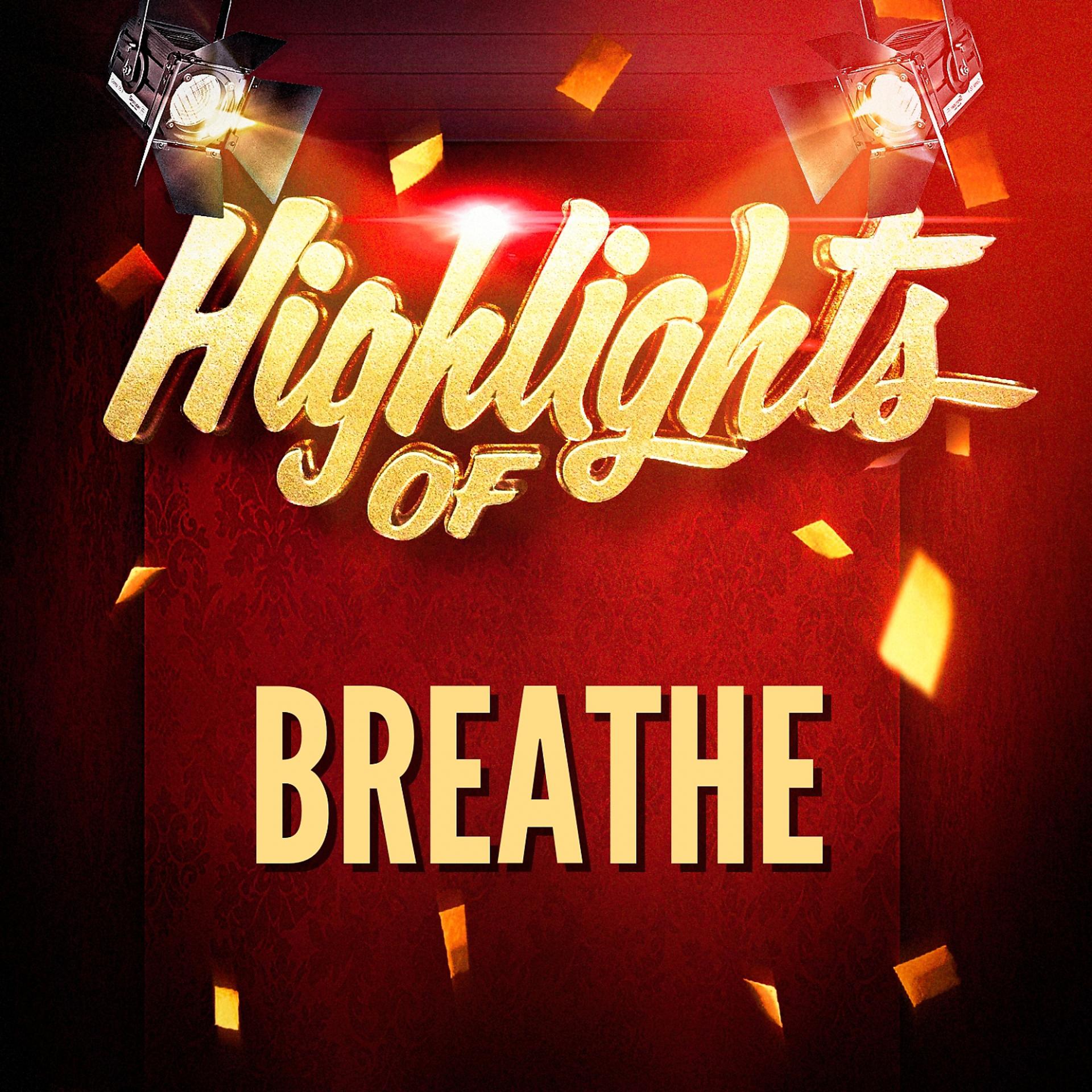 Постер альбома Highlights of Breathe