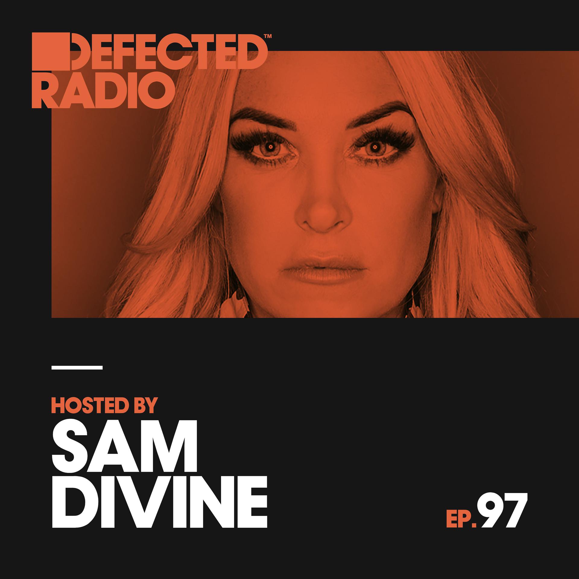 Постер альбома Defected Radio Episode 097 (hosted by Sam Divine)