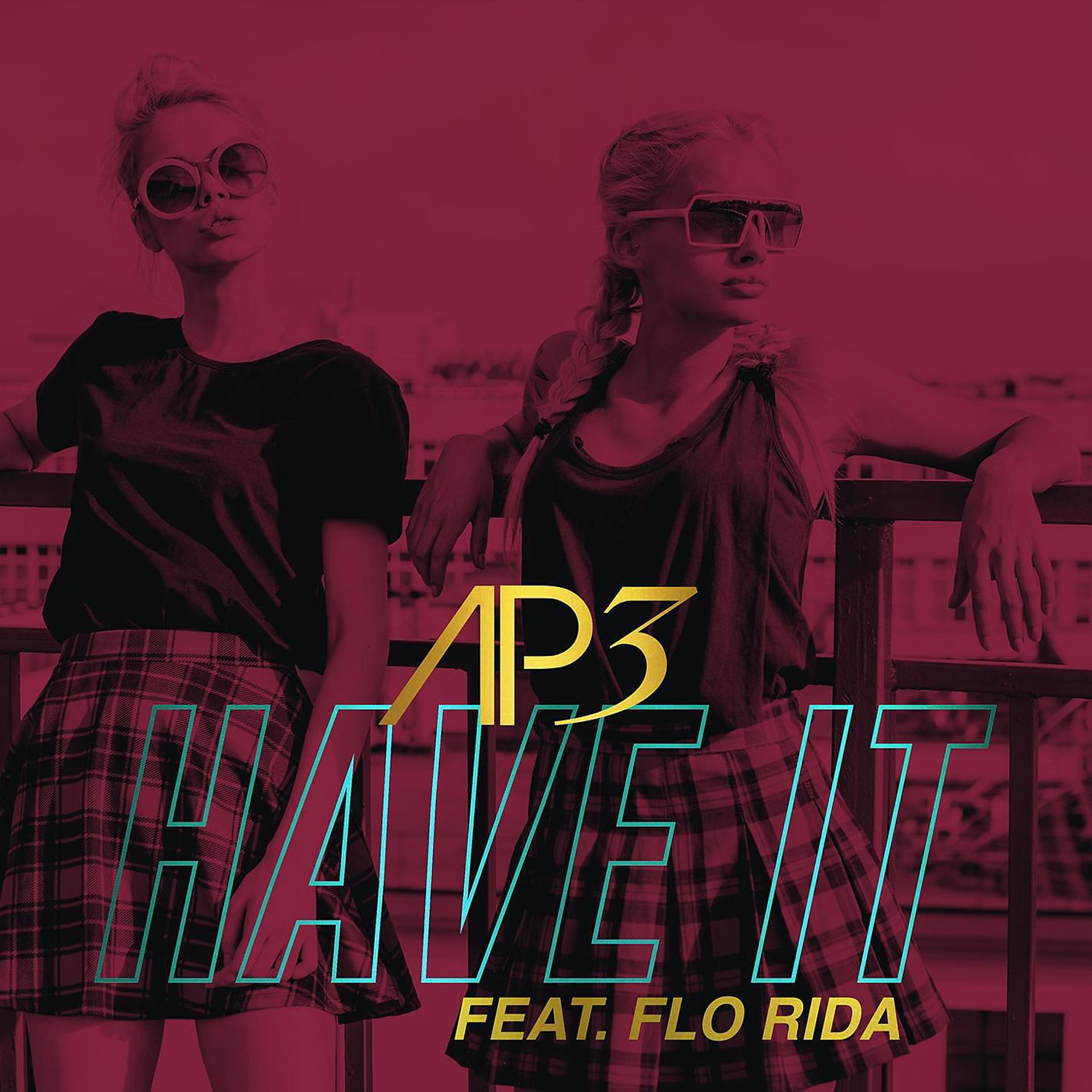 Постер альбома Have It (feat. Flo Rida)