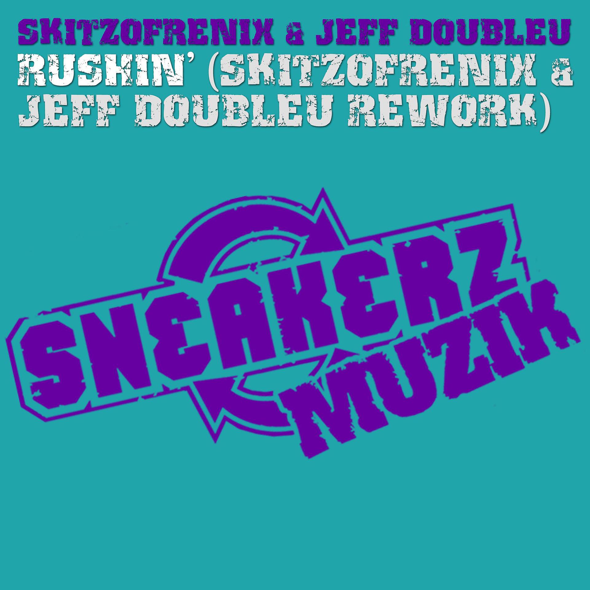 Постер альбома Rushin' (Skitzofrenix & Jeff Doubleu Rework)