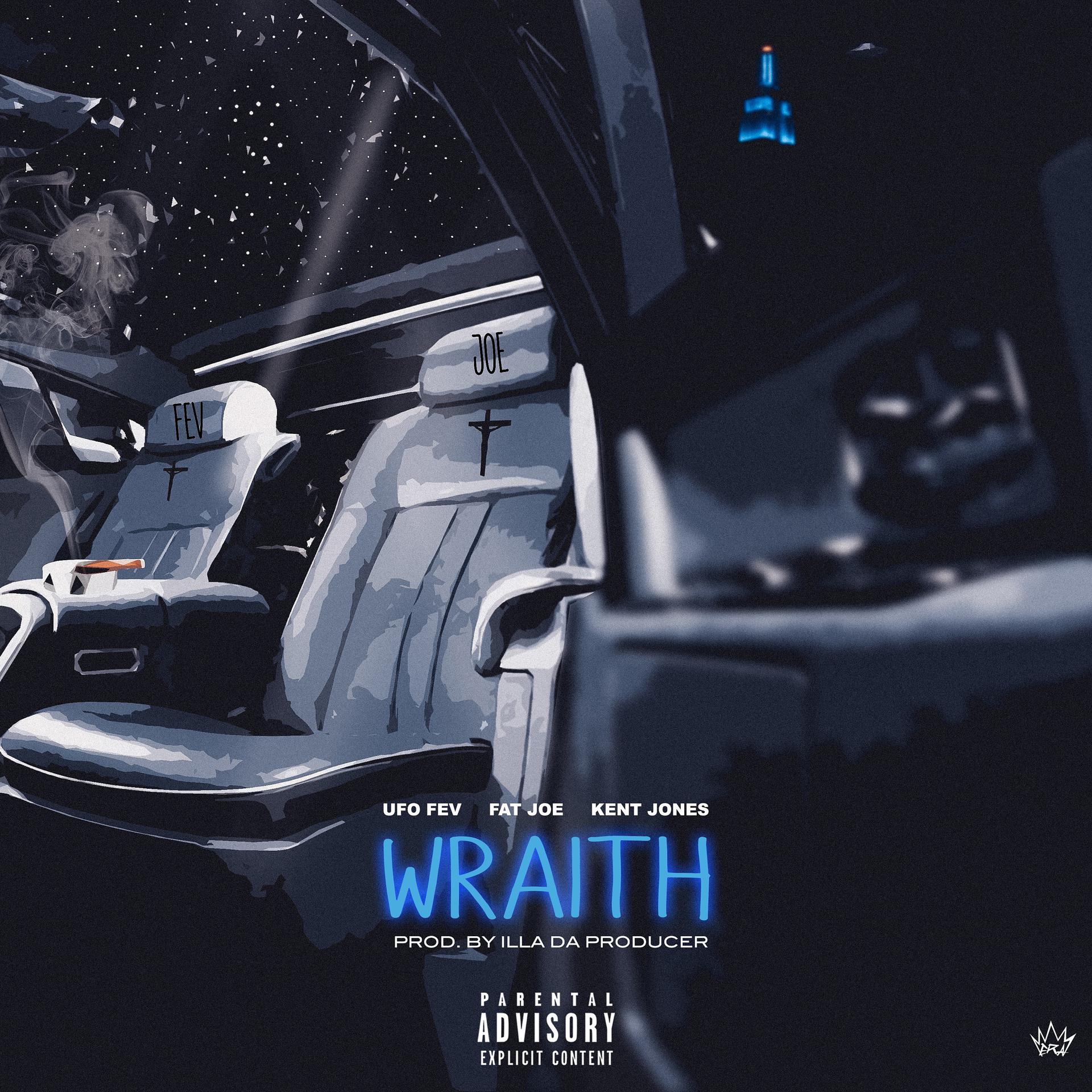 Постер альбома Wraith (feat. Fat Joe & Kent Jones)
