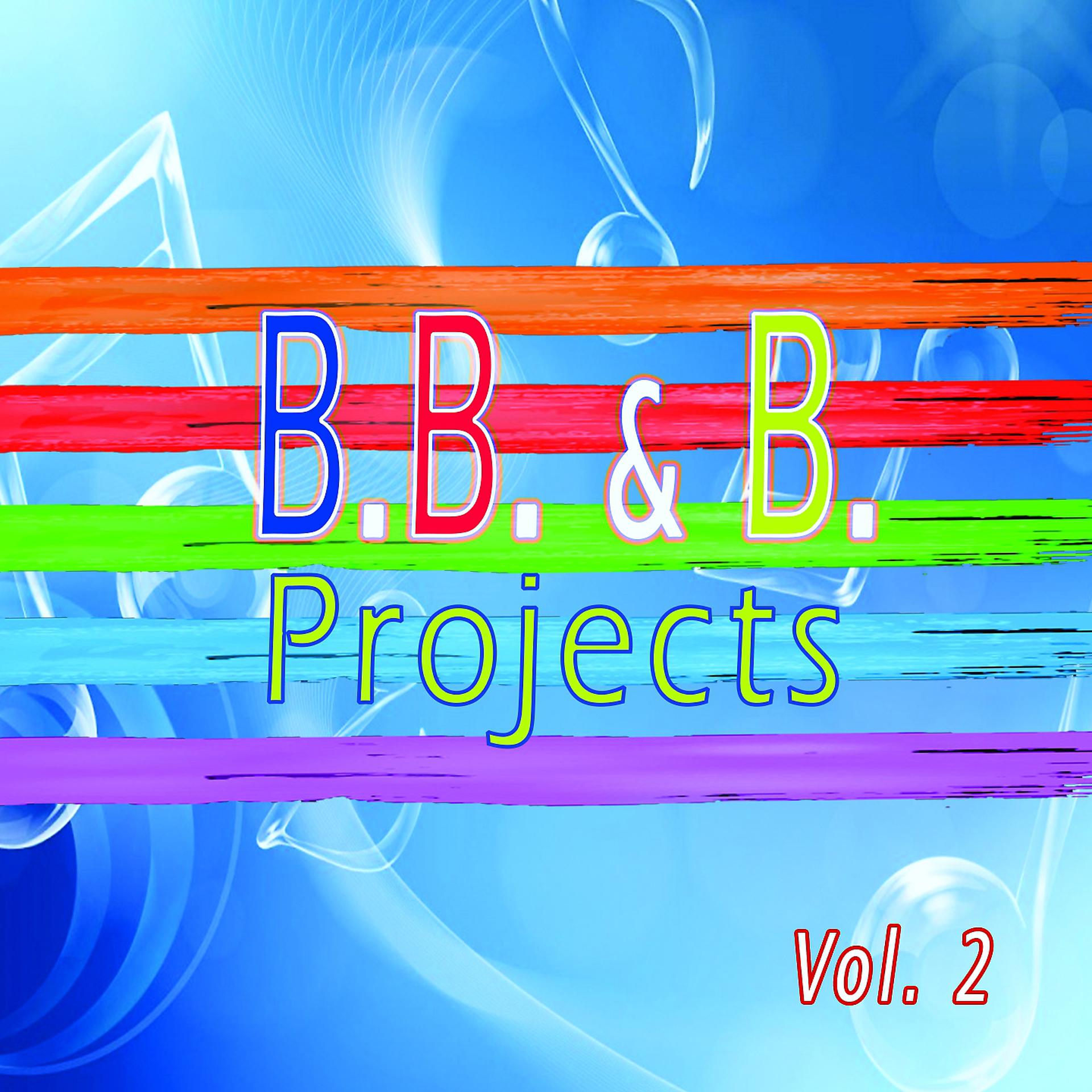 Постер альбома BB&B Projects, Vol. 2