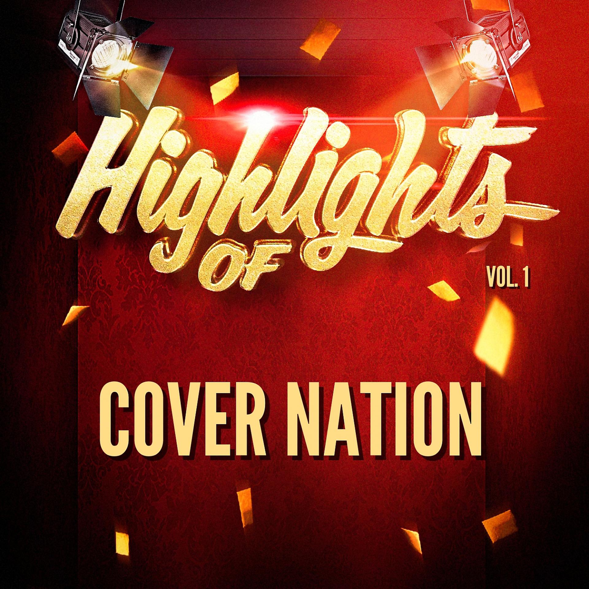 Постер альбома Highlights of Cover Nation, Vol. 1