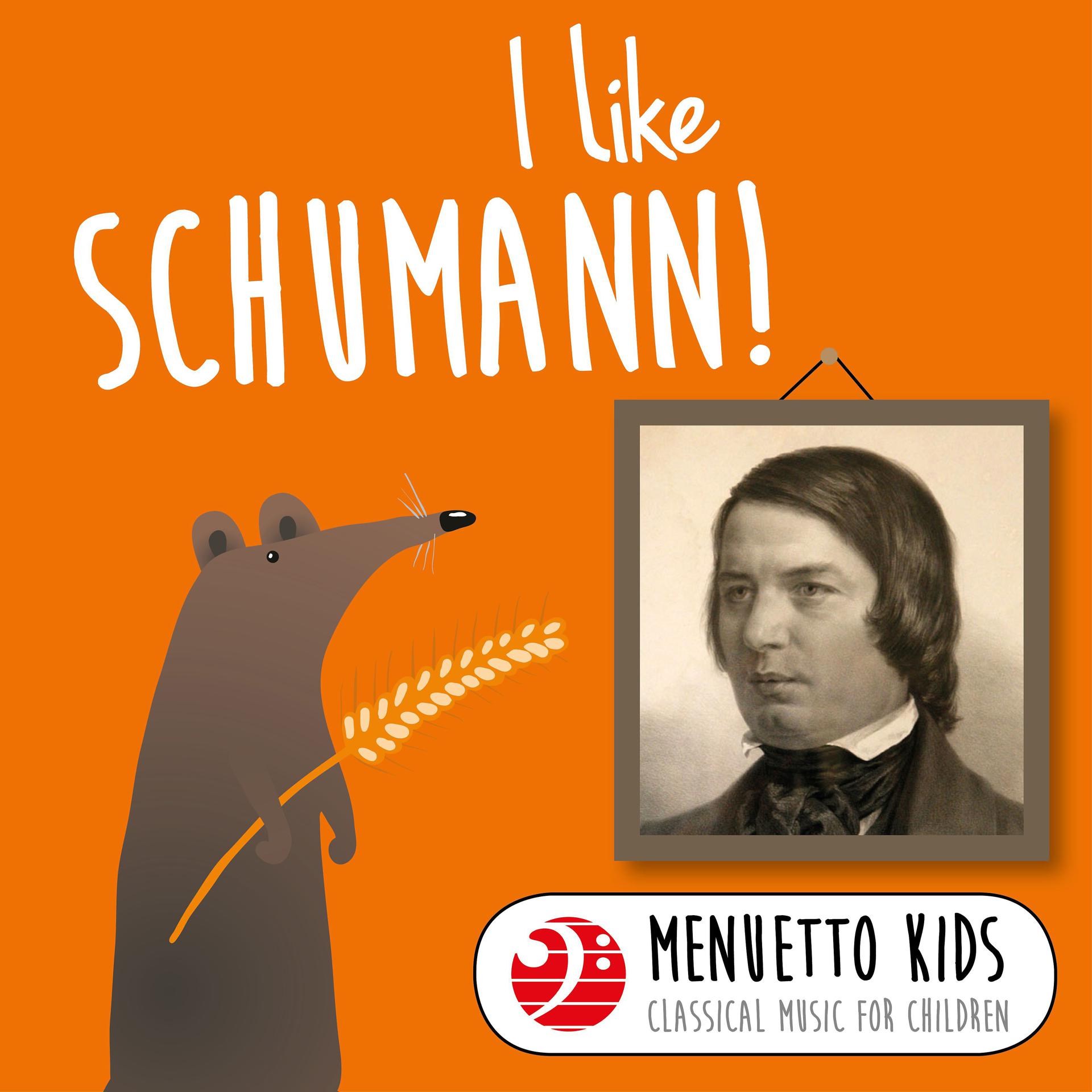 Постер альбома I Like Schumann! (Menuetto Kids - Classical Music for Children)