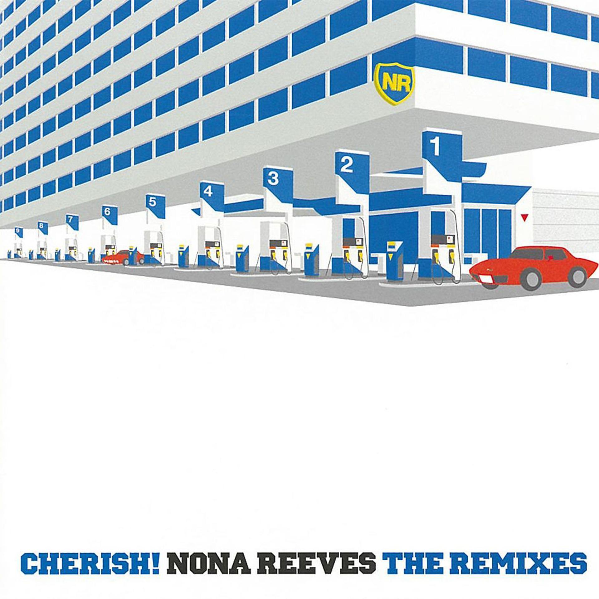 Постер альбома CHERISH! NONA REEVES (THE REMIXES)