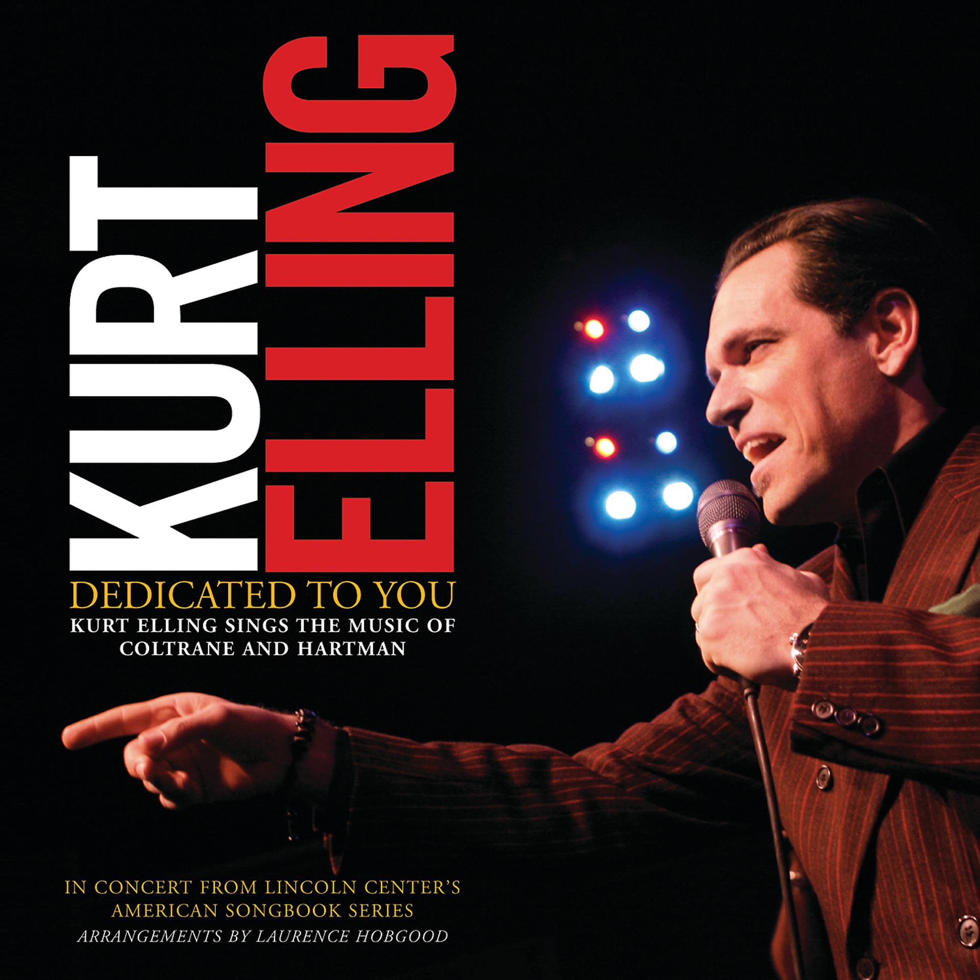 Постер альбома Dedicated To You: Kurt Elling Sings the Music of Coltrane and Hartman