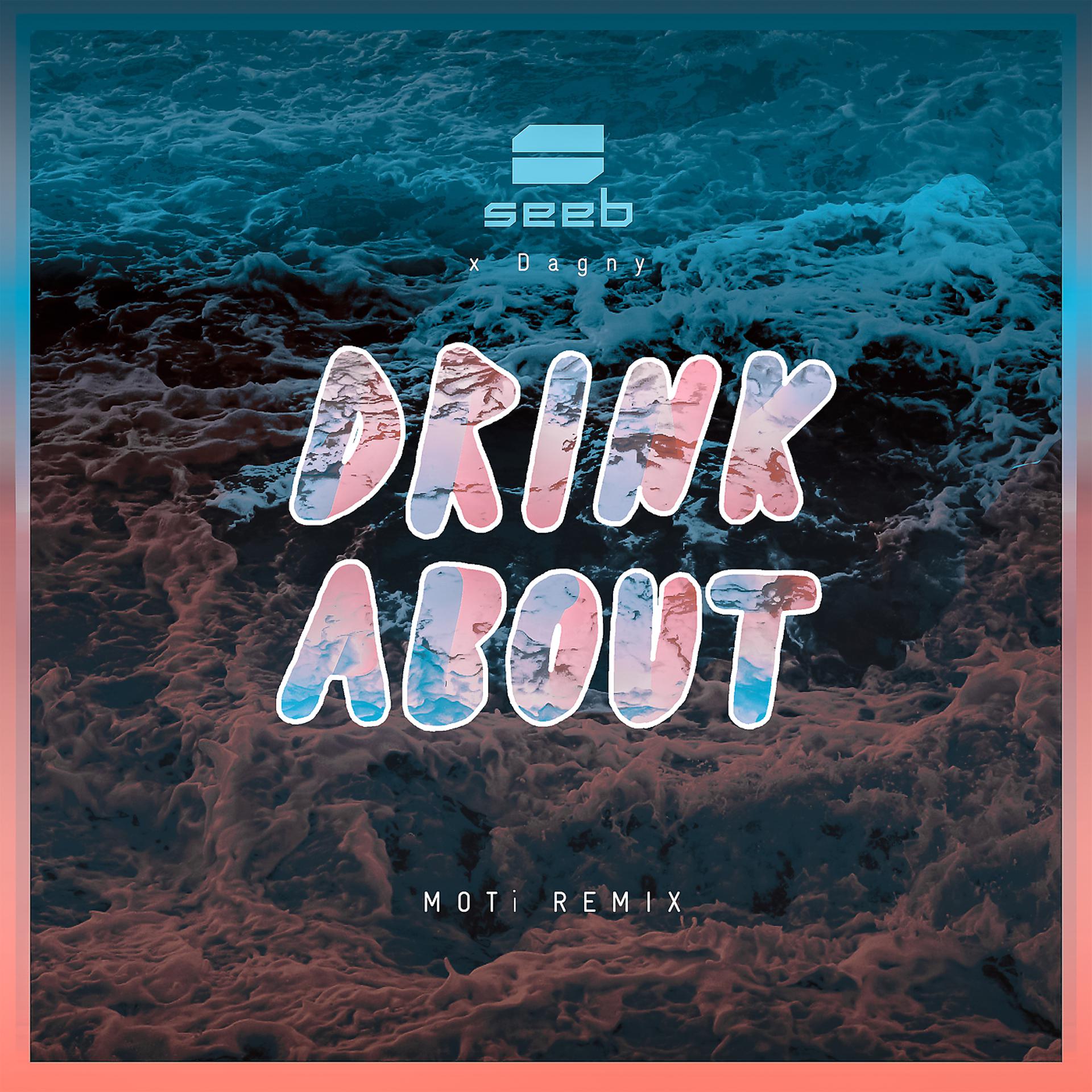 Постер альбома Drink About (MOTi Remix)