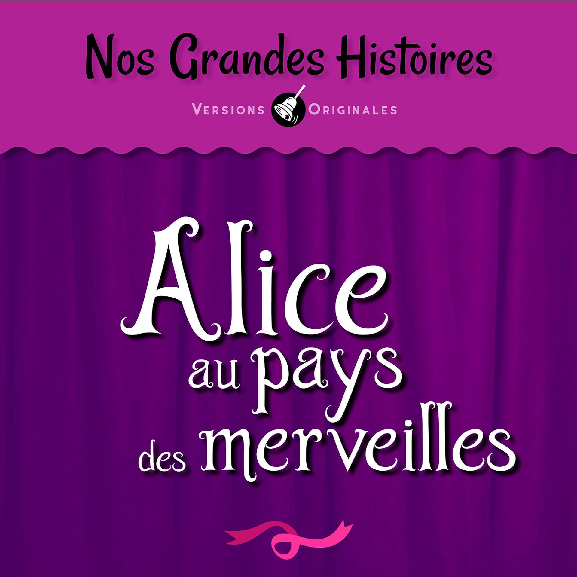 Постер альбома Nos grandes histoires : Alice au pays des merveilles