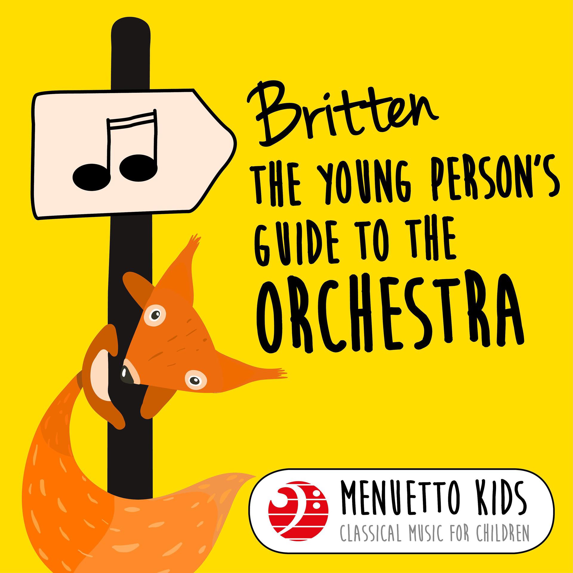 Постер альбома Britten: The Young Person's Guide to the Orchestra, Op. 34 (Menuetto Kids - Classical Music for Children)