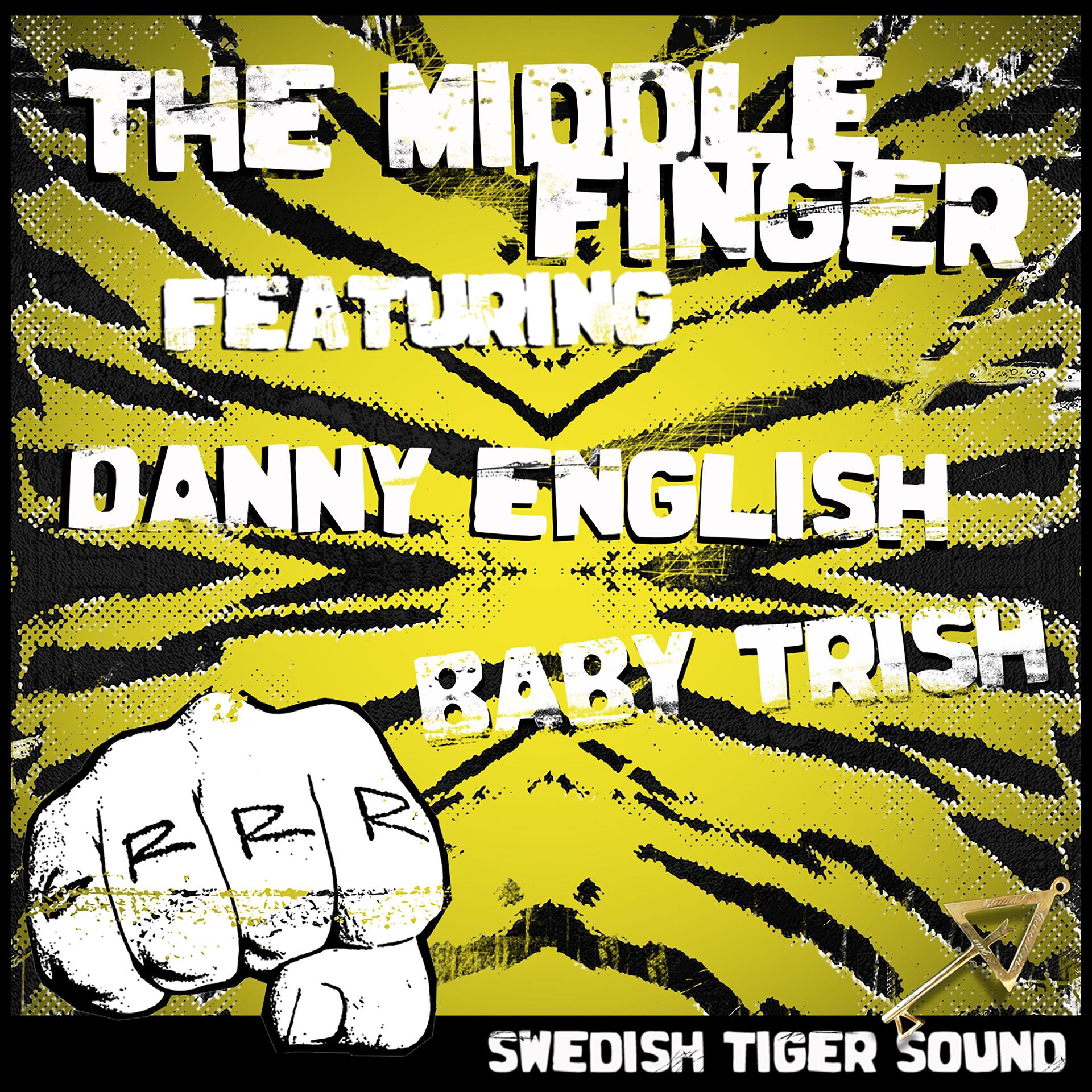 Постер альбома The Middle Finger (feat. Baby Trish & Danny English)