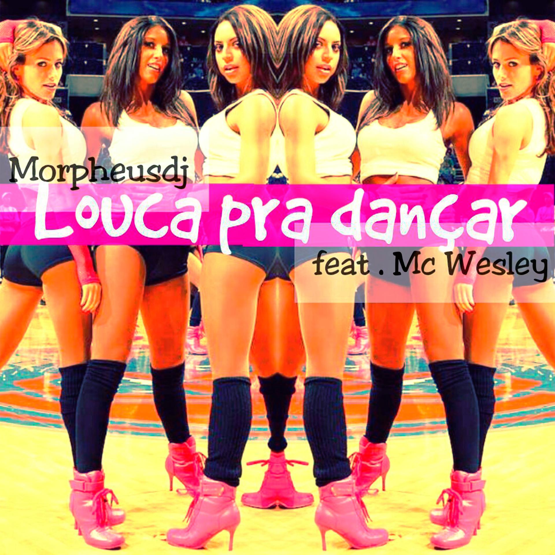 Постер альбома Louca Pra dançar (feat. MC Wesley)