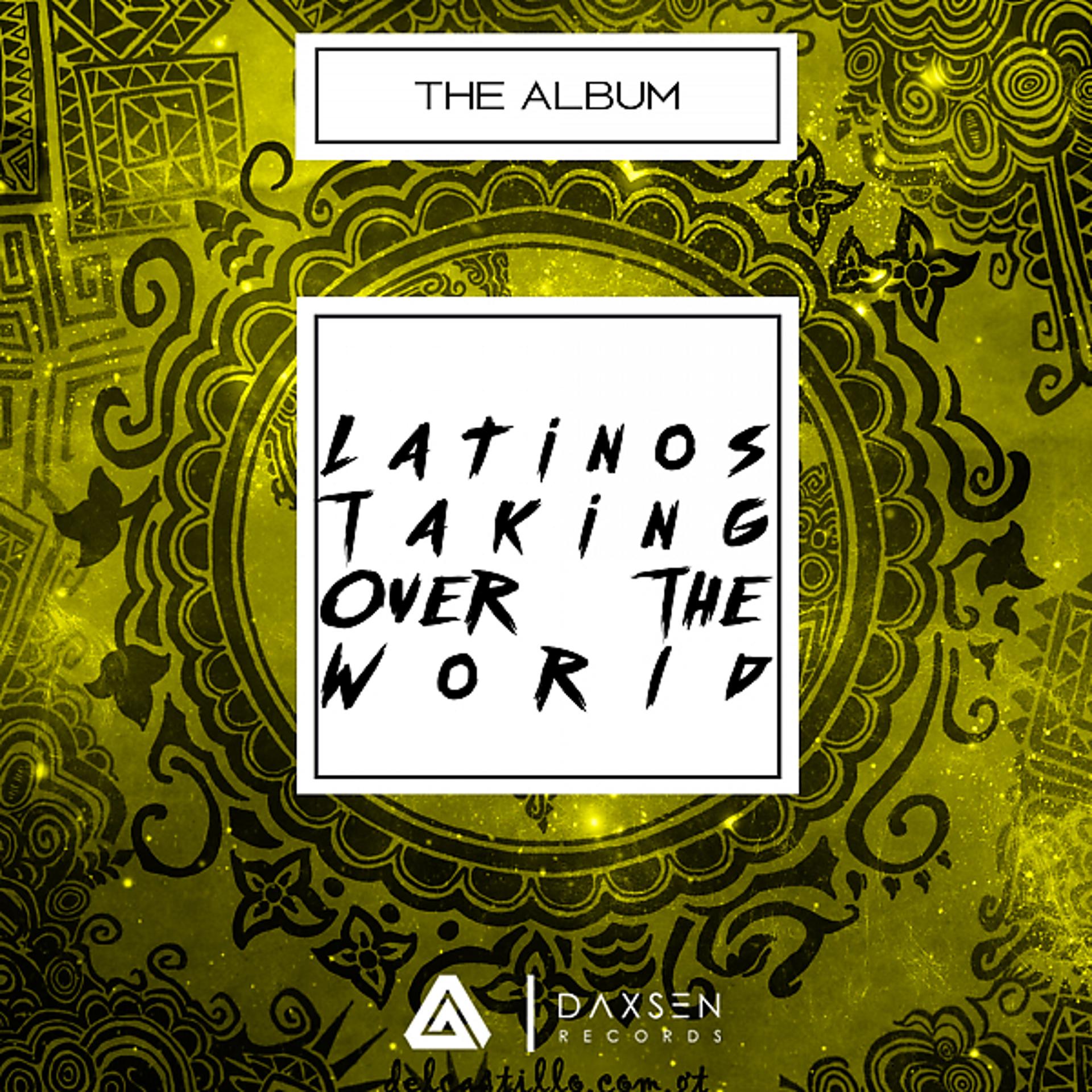Постер альбома Latinos Taking Over The World