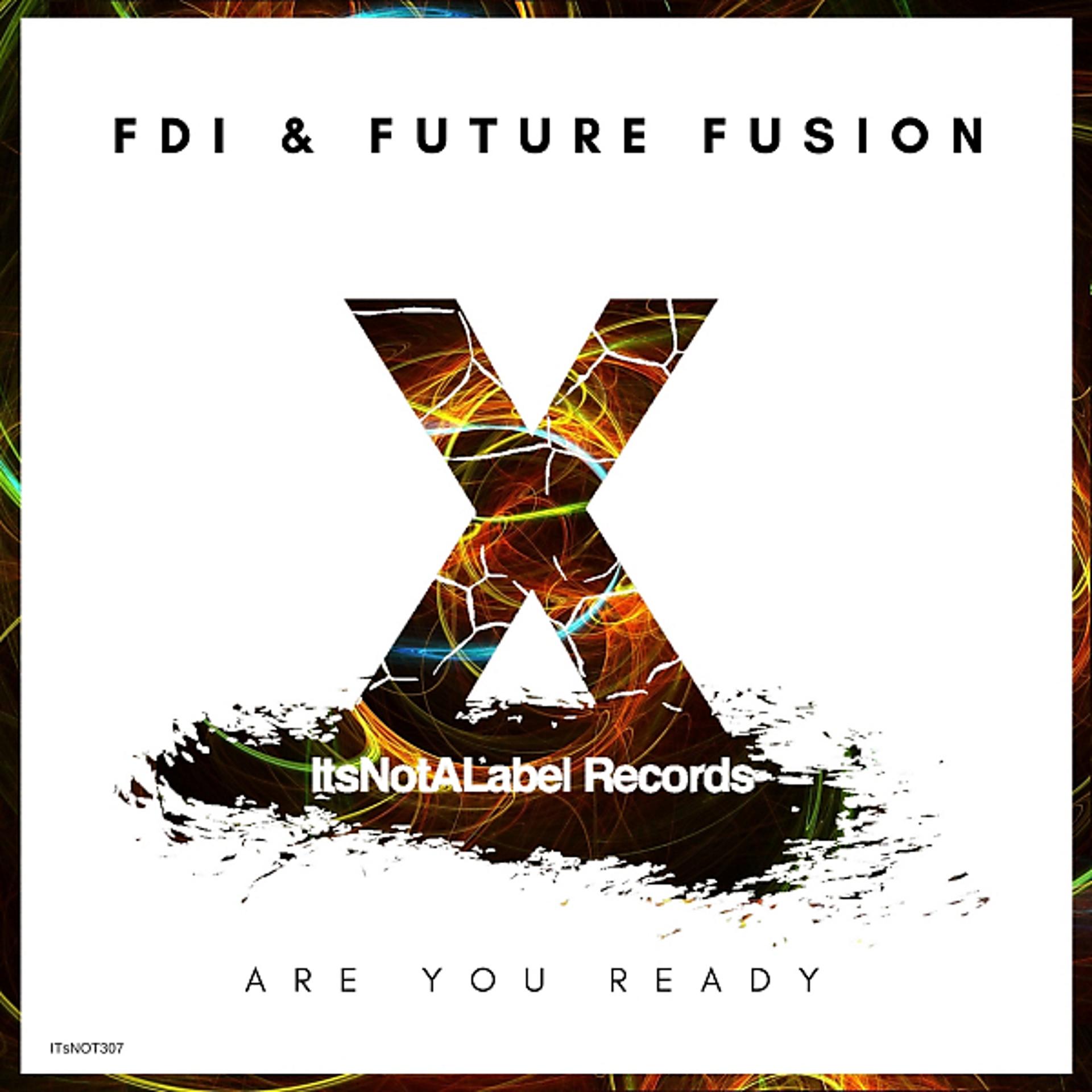 Постер к треку FDI, Future Fusion - Are You Ready
