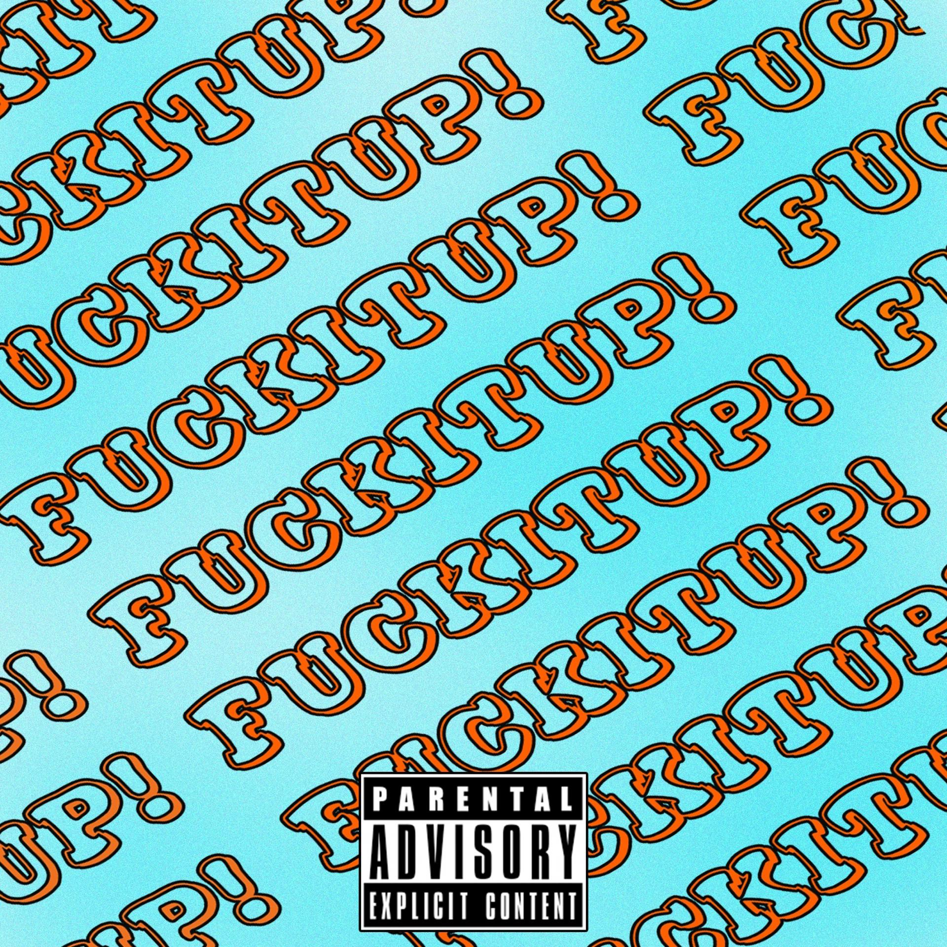 Постер альбома Fuck It Up (feat. Cliche)