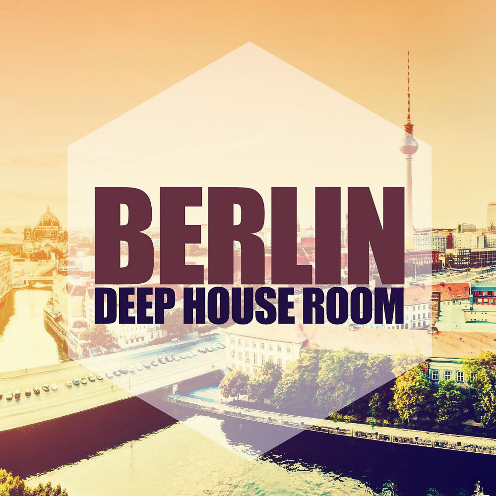 Постер альбома Berlin, Deep House Room