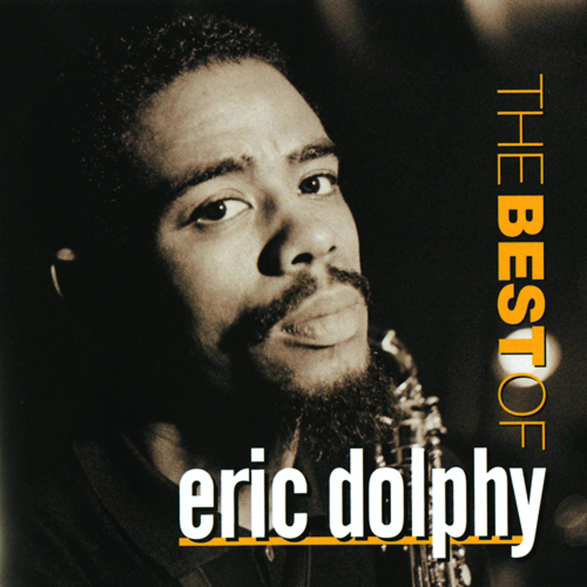 Постер альбома Best Of Eric Dolphy, The