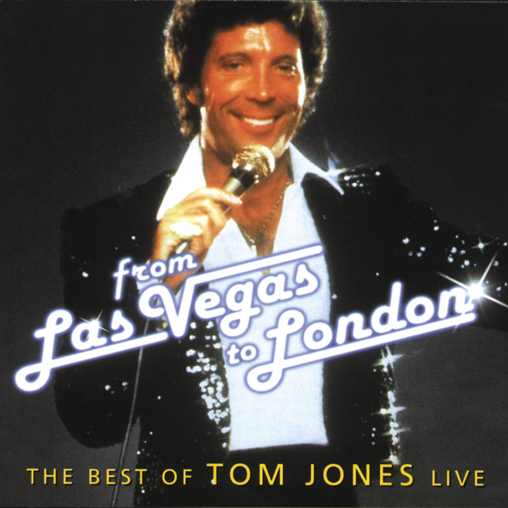 Постер альбома From Las Vegas To London - The Best Of Tom Jones Live
