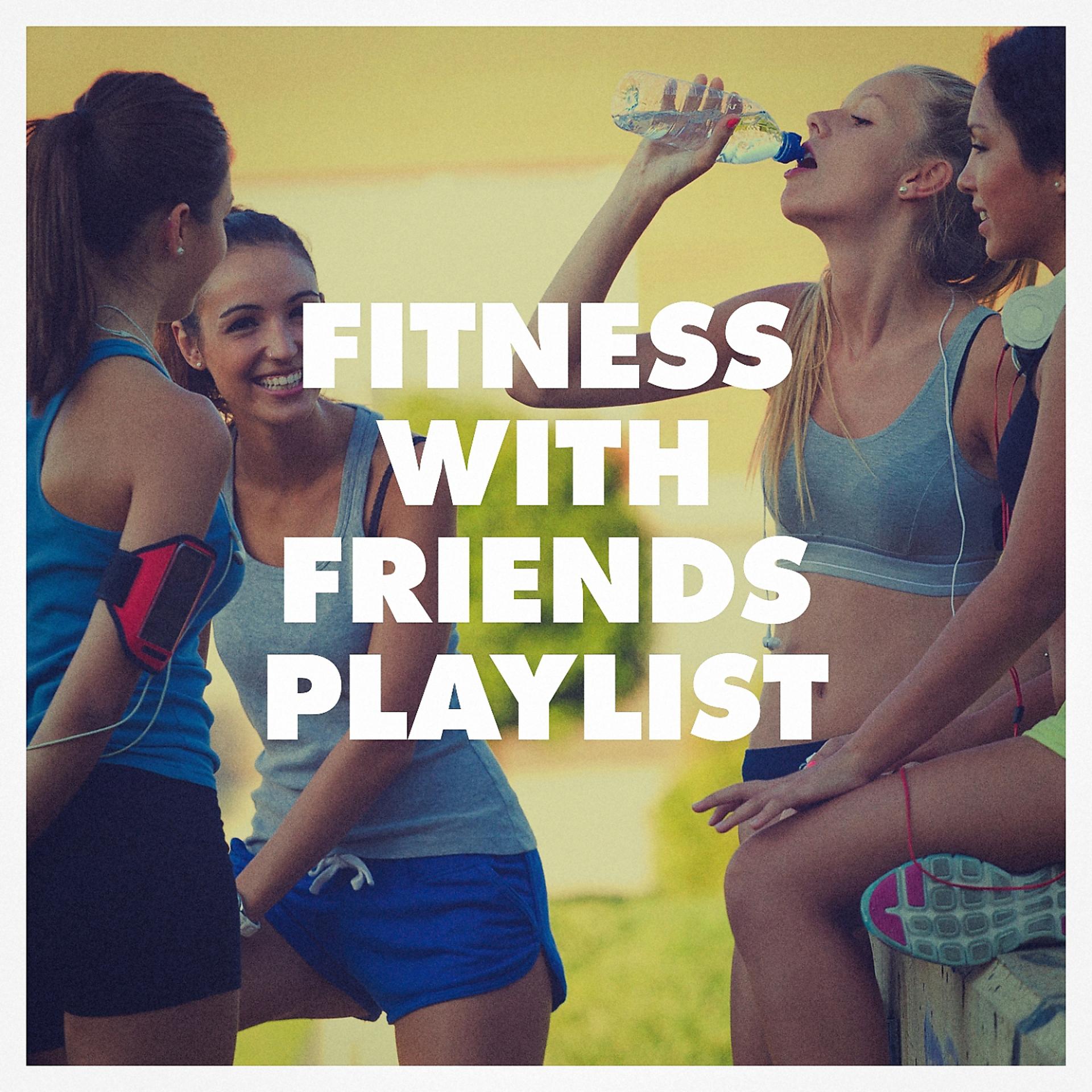 Постер альбома Fitness with Friends Playlist