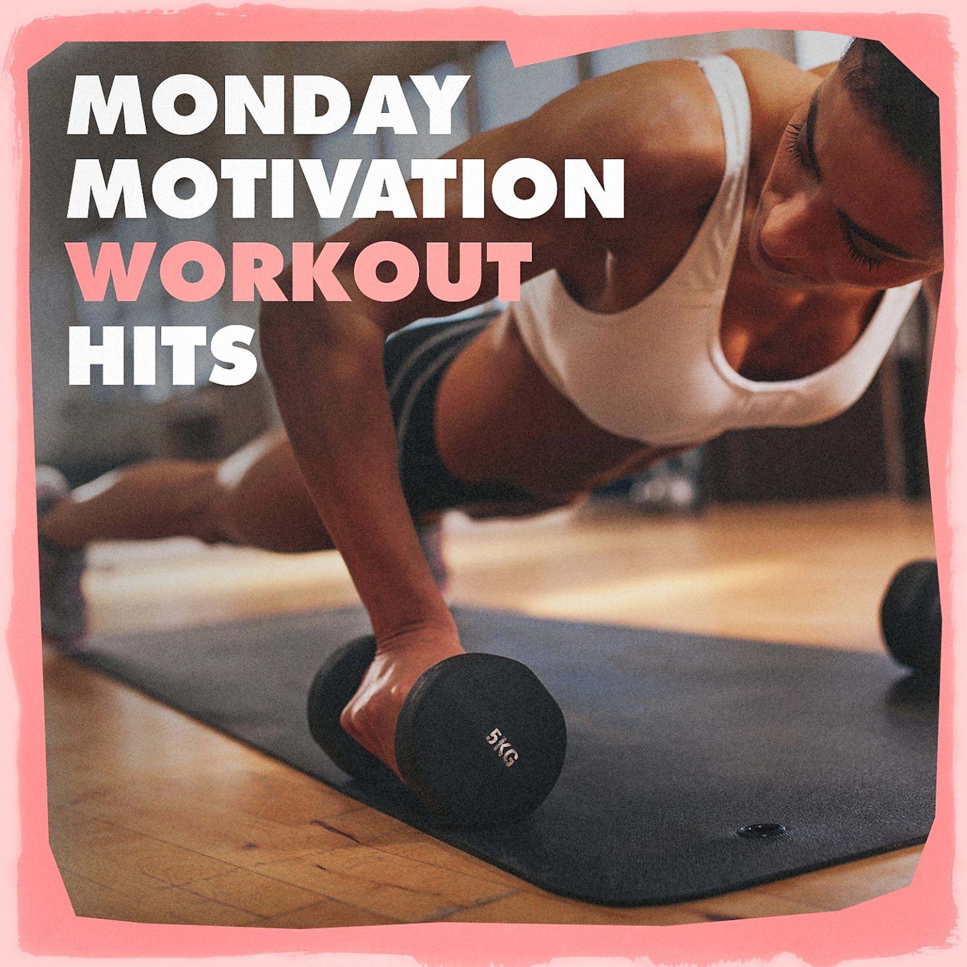 Постер альбома Monday Motivation Workout Hits