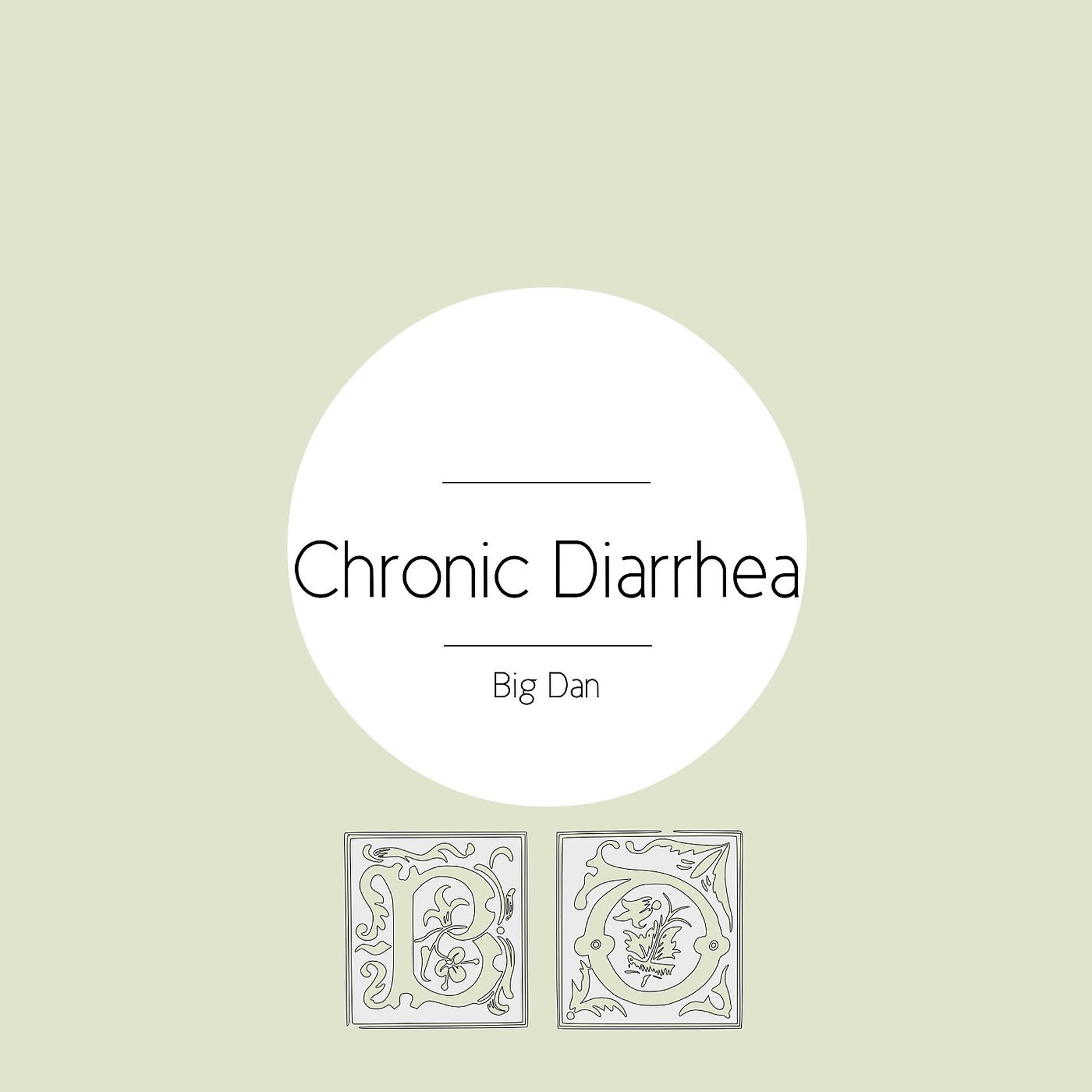 Постер альбома Chronic Diarrhea