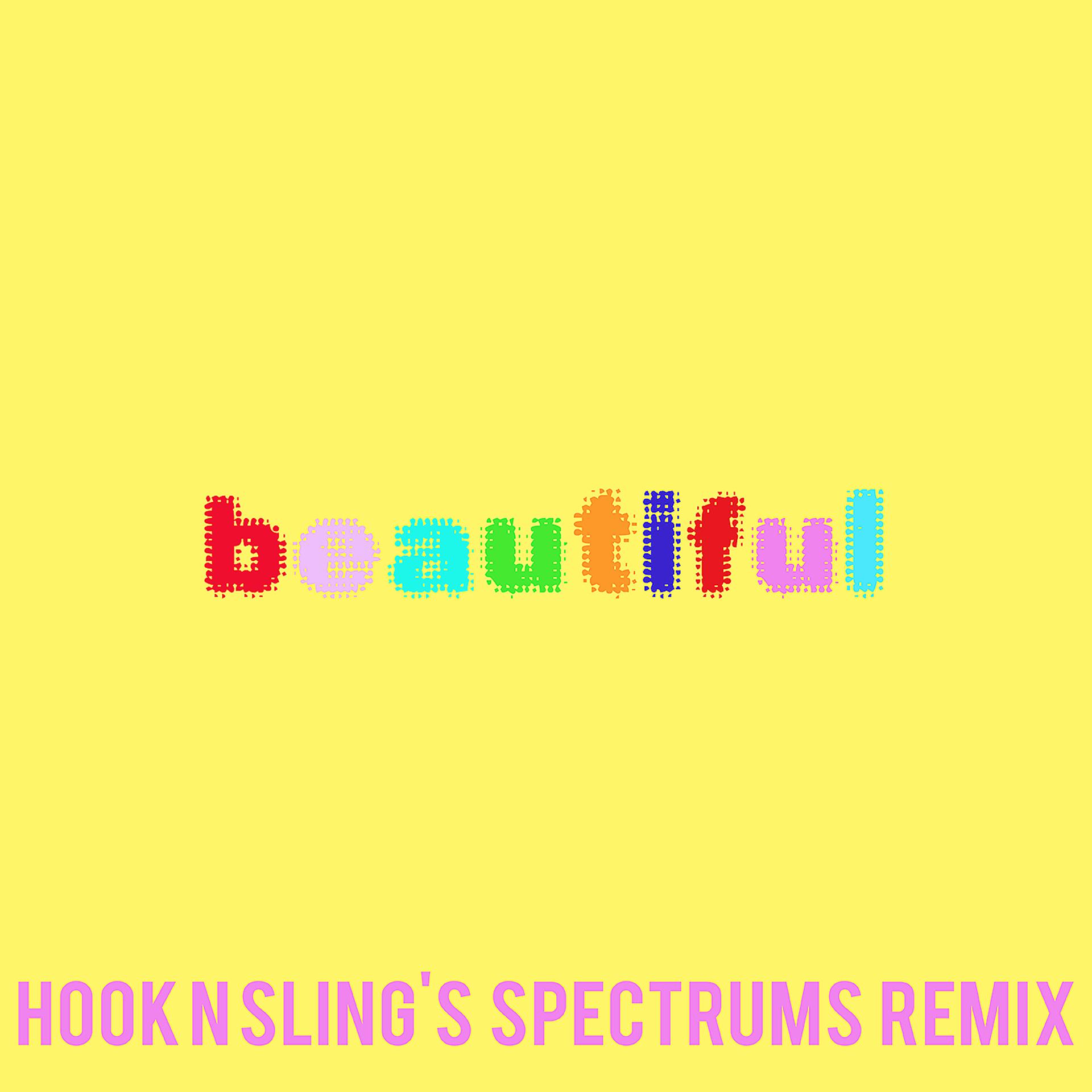 Постер альбома Beautiful (Bazzi vs. Hook N Sling's Spectrums Remix)