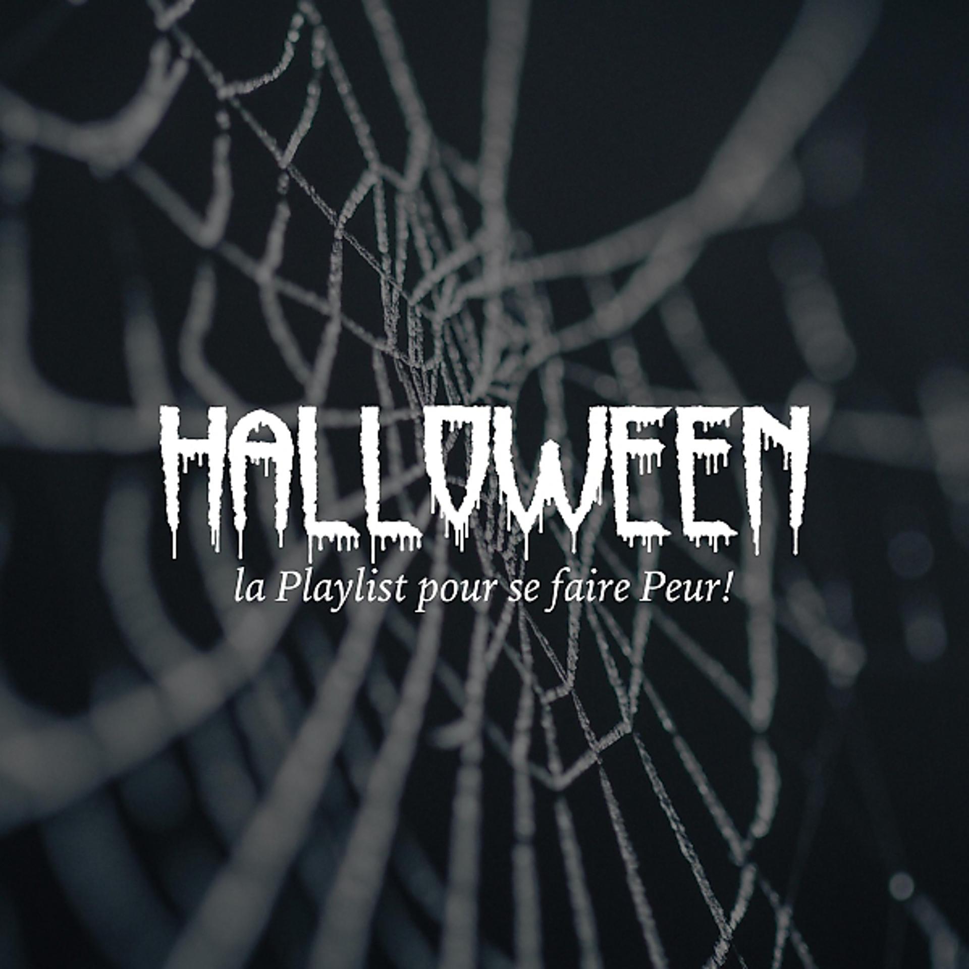 Постер альбома Halloween - la Playlist pour se faire Peur! Sons Effrayants, Effets Sonores, Fête d'Halloween