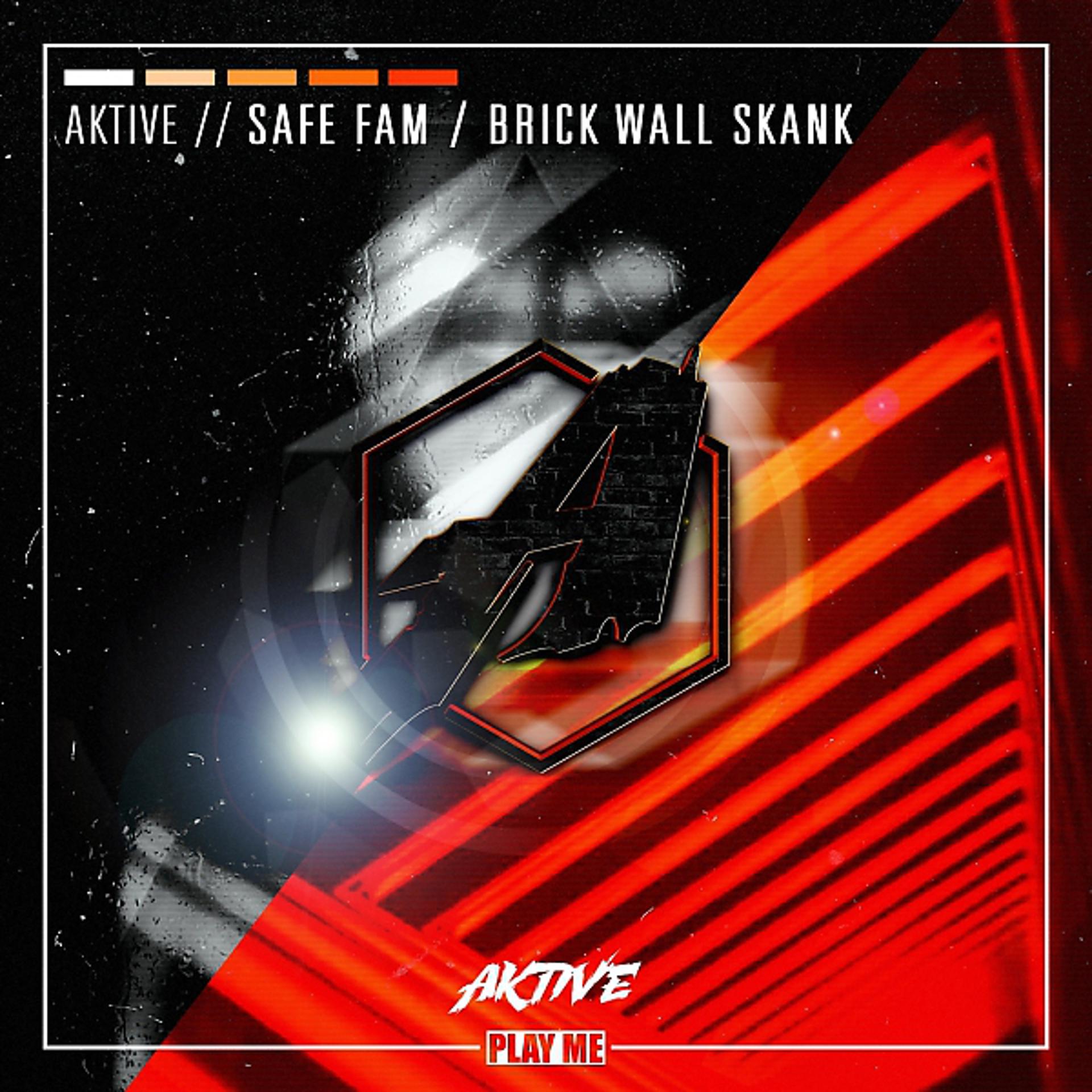 Постер альбома Safe Fam / Brick Wall Skank