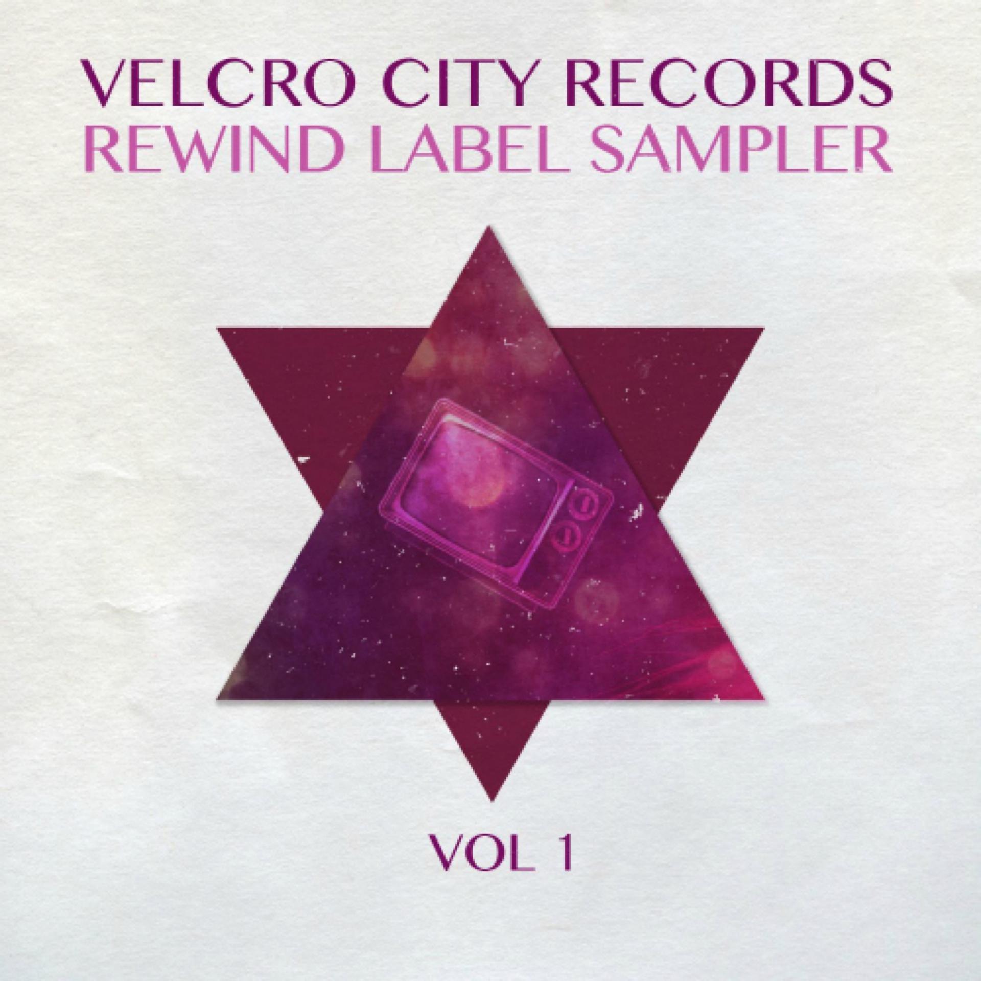 Постер альбома Velcro City Records Rewind Label Sampler, Vol. 1