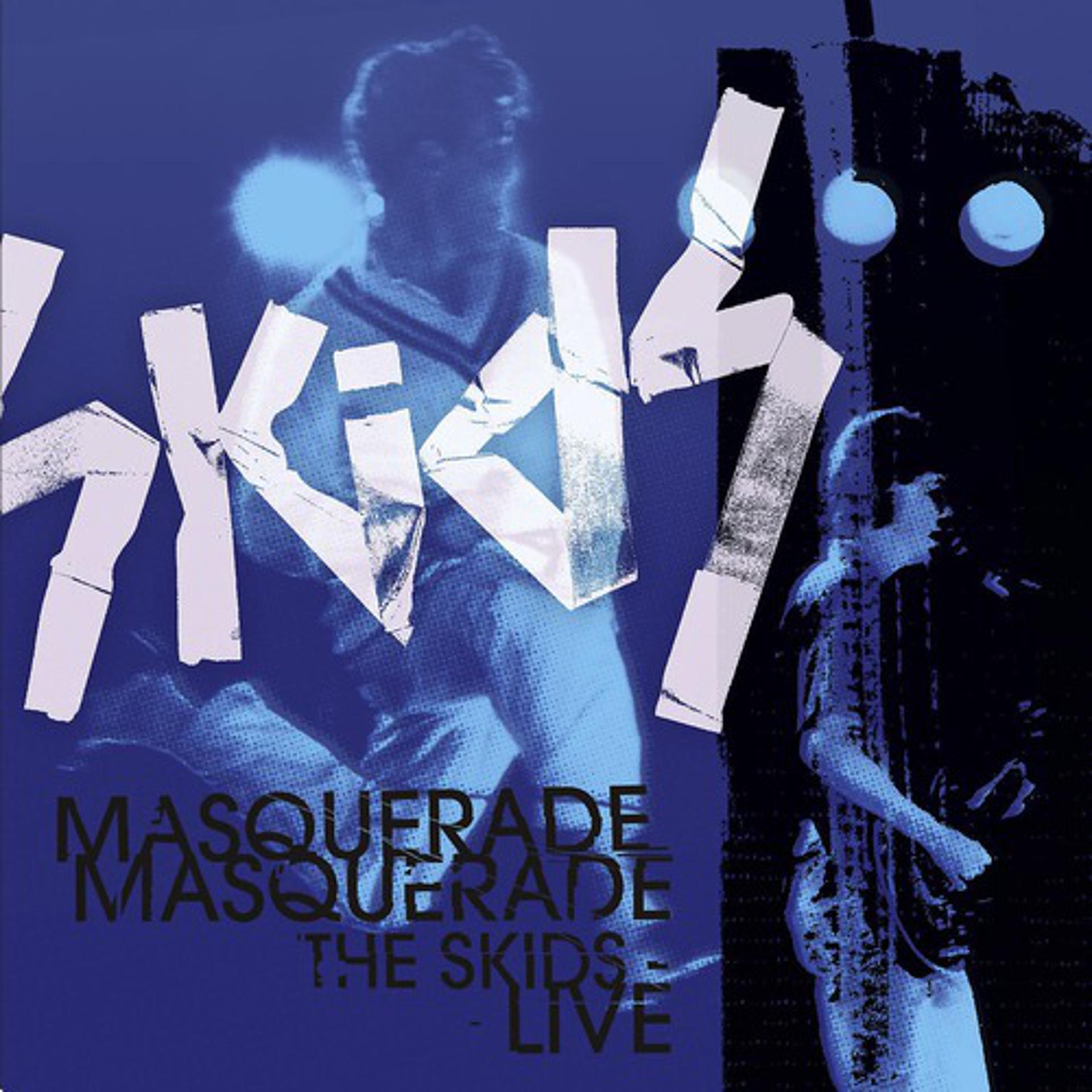 Постер альбома Masquerade Masquerade - The Skids Live