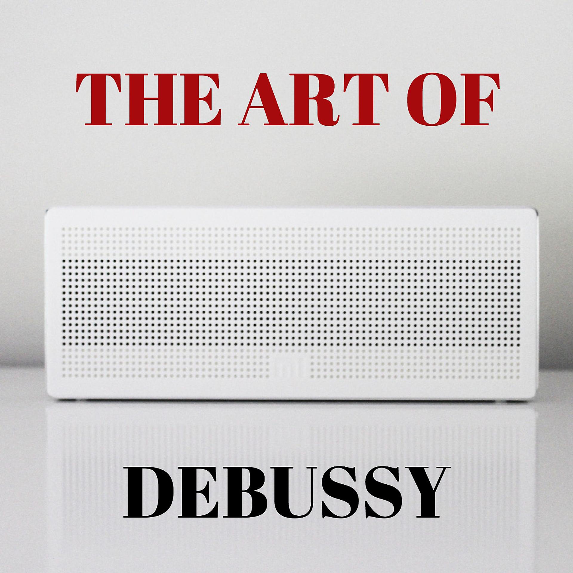 Постер альбома The art of debussy