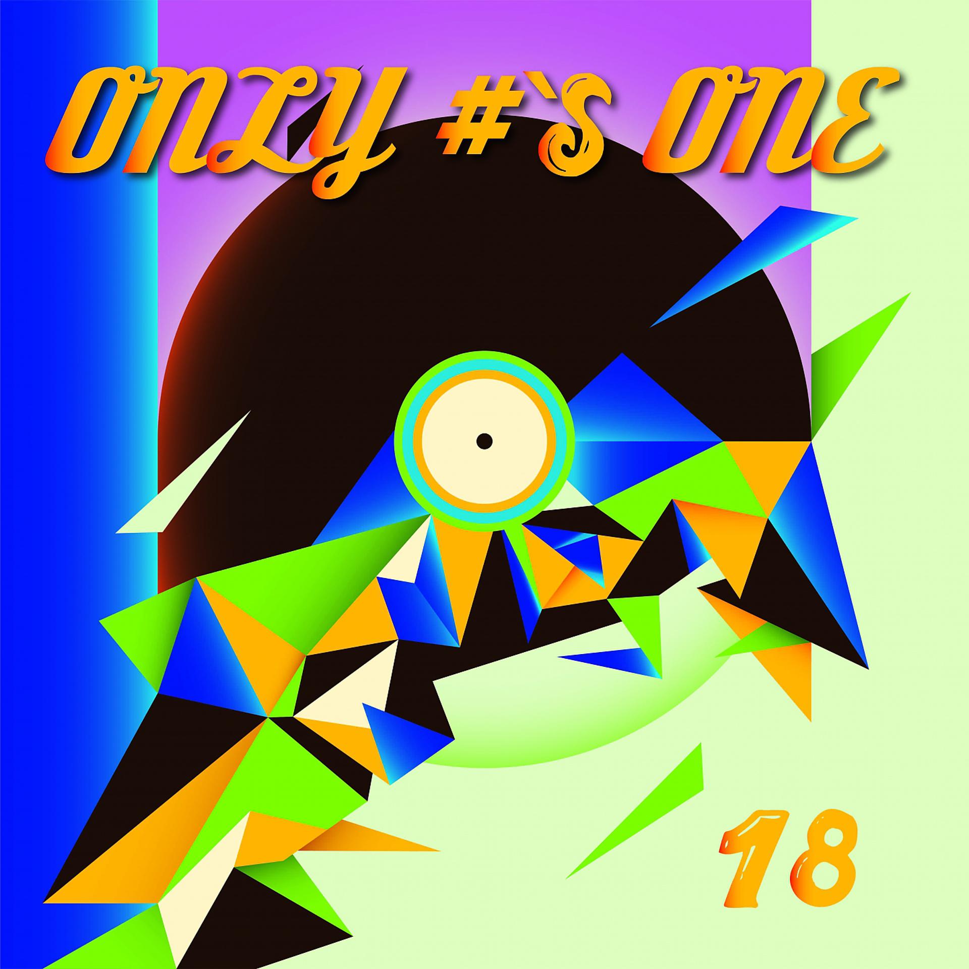 Постер альбома Only #s One / 18